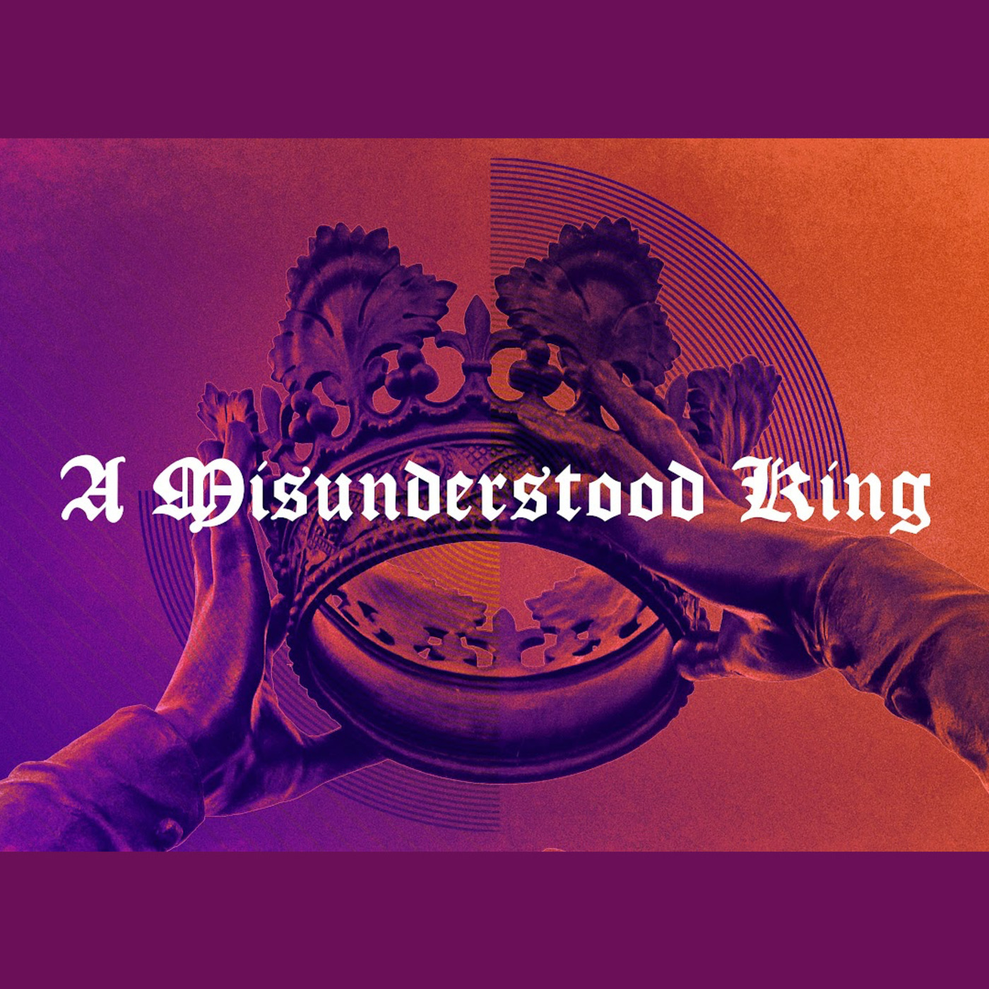 Episode 862: A MISUNDERSTOOD KING episode artwork