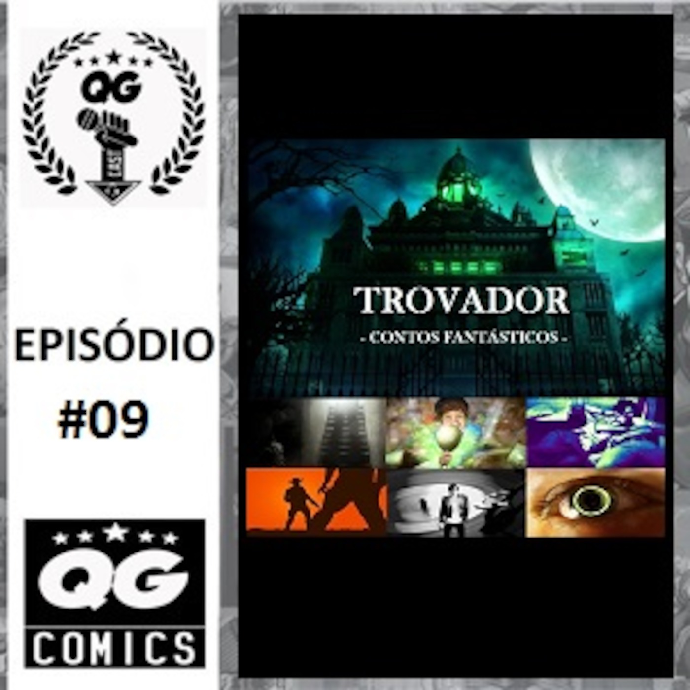 #09 QG CAST - Trovador - Contos Fantásticos