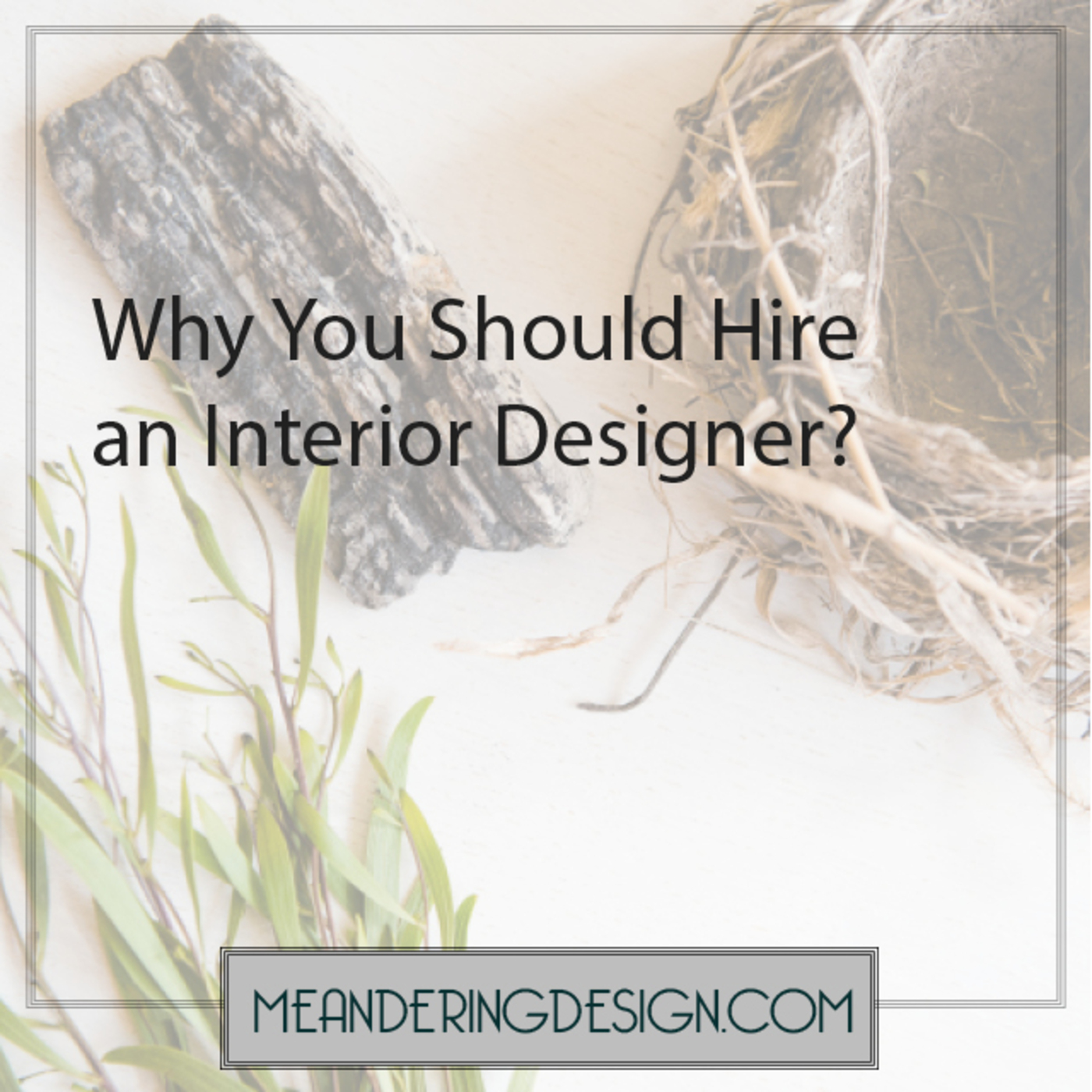 Why Should You Hire an Interior Designer?