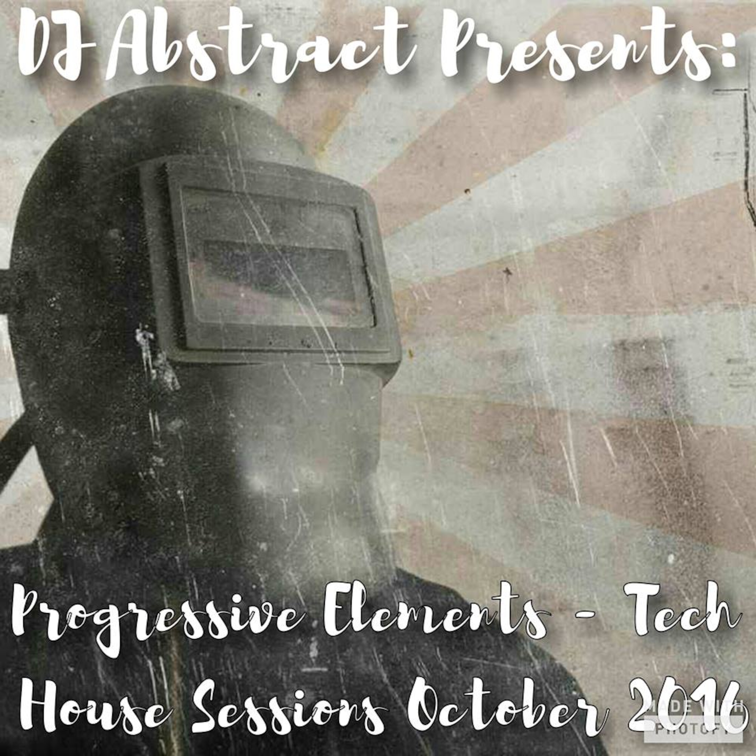 DJ Abstract presents: Progressive Elements Podcast - Tech House Sessions October 2016 episode artwork