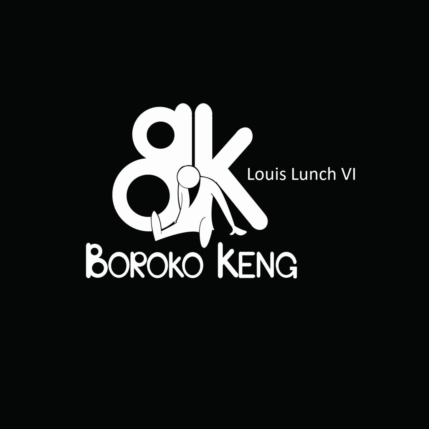 Louis Lunch - Boroko KenG Guest mix VI
