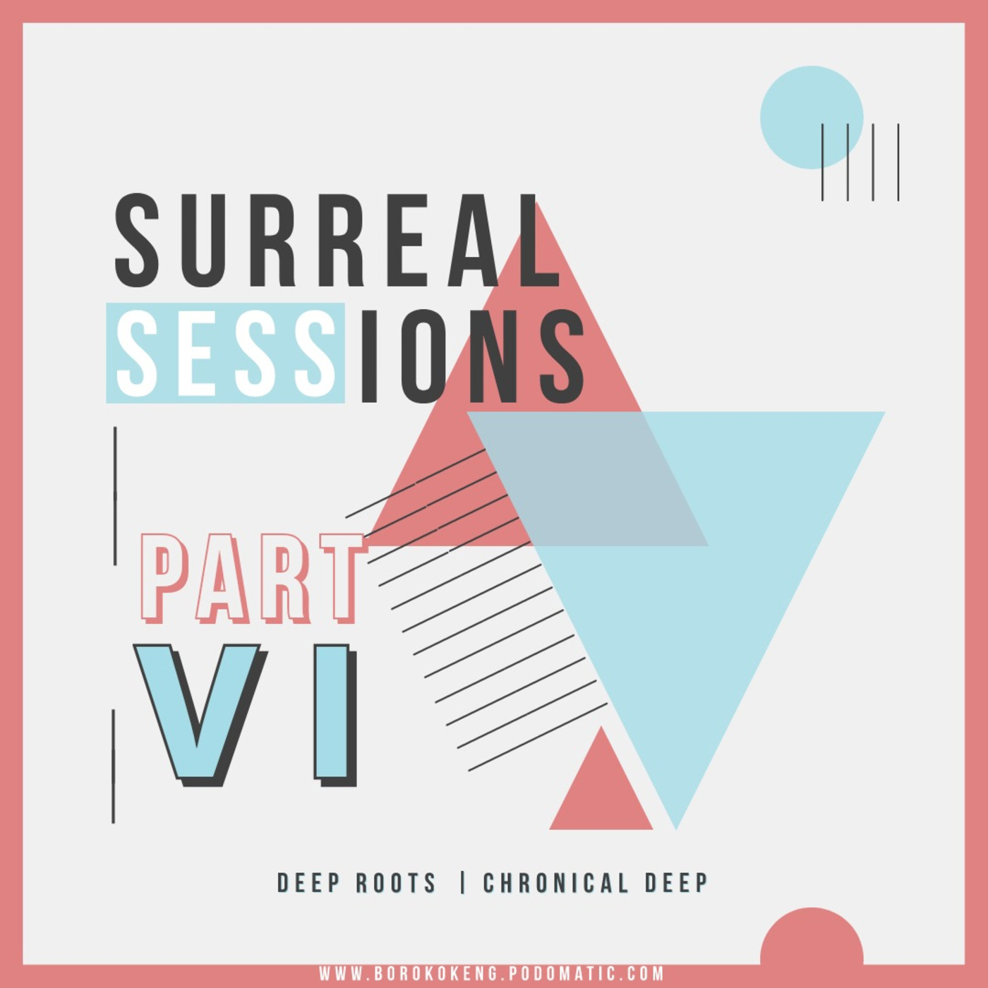 Surreal Sessions Part VI Mix by Chronical Deep