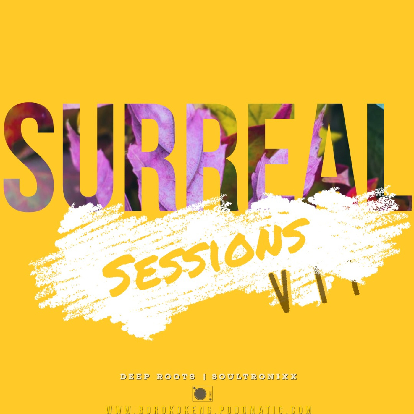 Surreal Sessions Part VII Mix by Deep Roots Z A