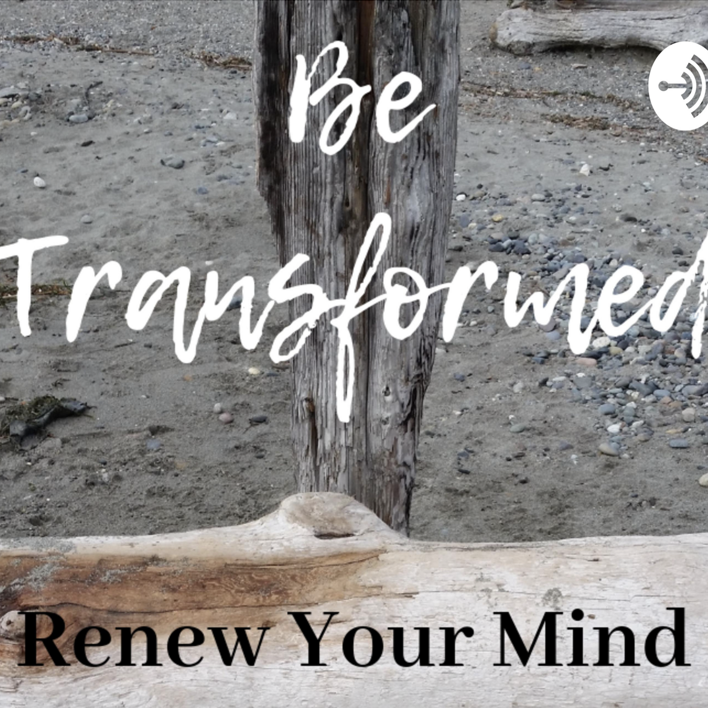 Episode 279: Renewal of Your Mind