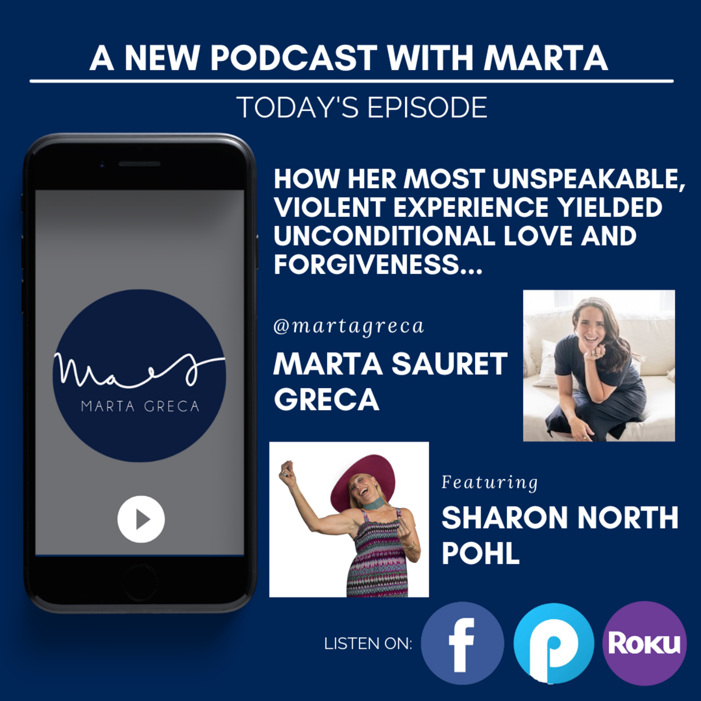 Episode 1: How her most unspeakable, violent experience yielded unconditional love and forgiveness...