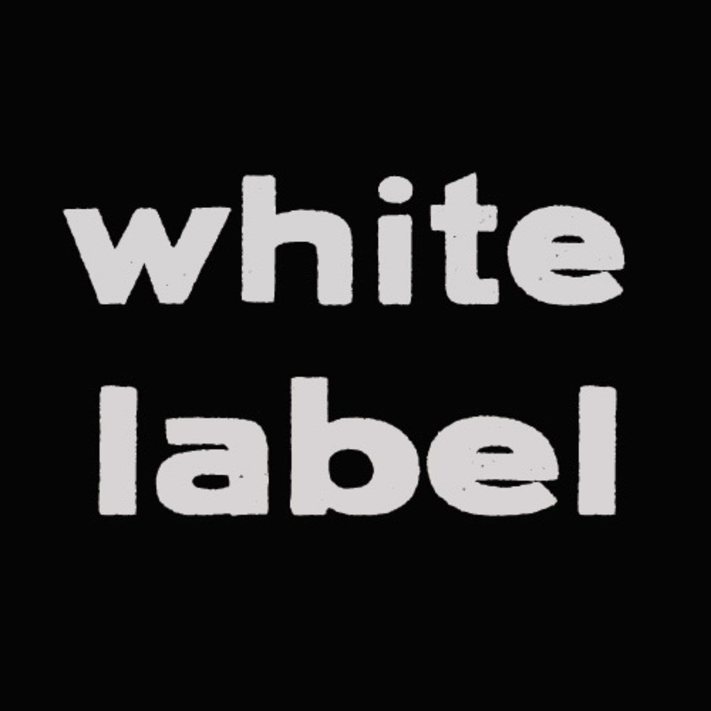 White Label SF's Podcast