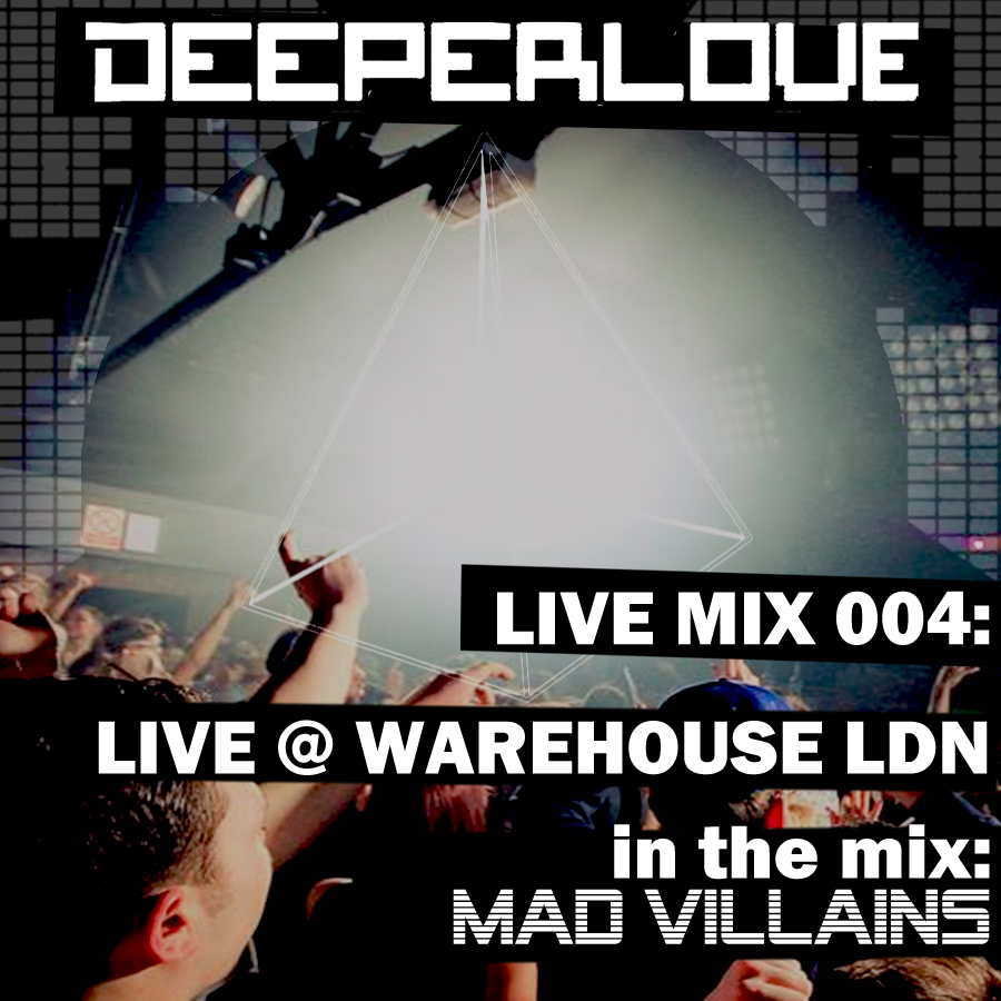 MAD VILLAINS LIVE @ WAREHOUSE LONDON 16/2/13