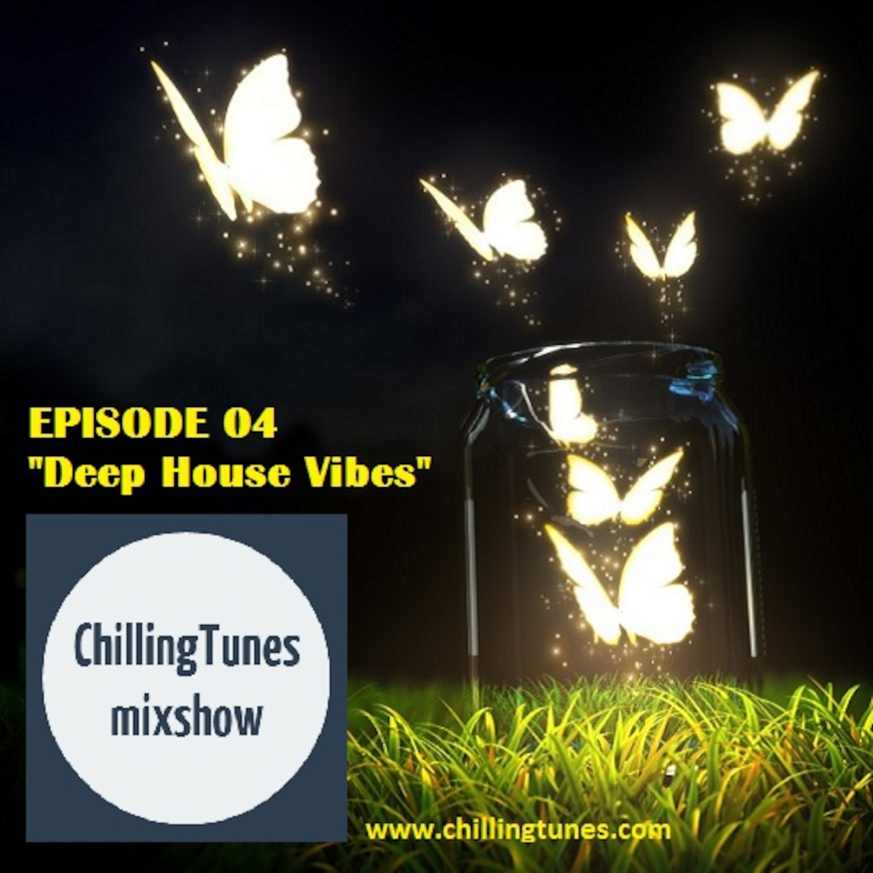 Episode 04 "Deep House Vibes"
