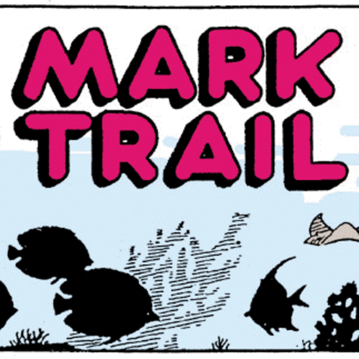 Episode 7 - Mark Trail part 2