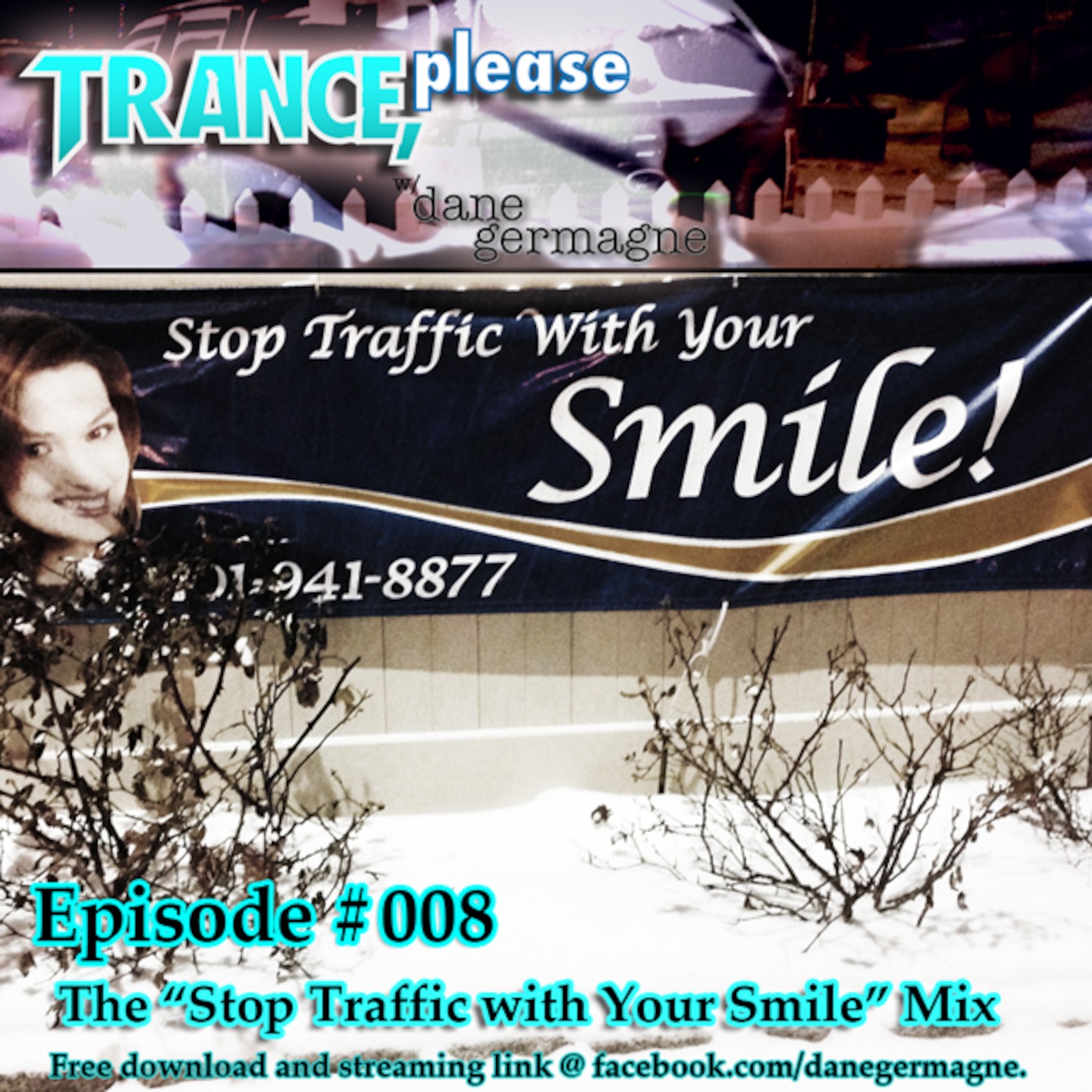 TRANCEplease;Episode 008-'The Stop Traffic With Your Smile Mix'.