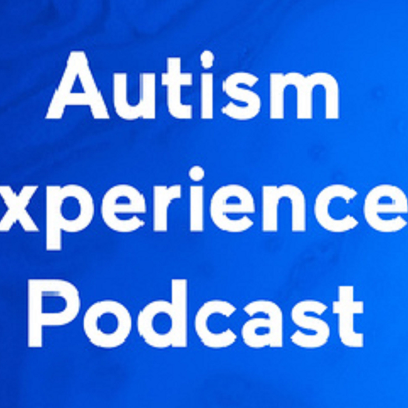 Autism Experiences Podcast