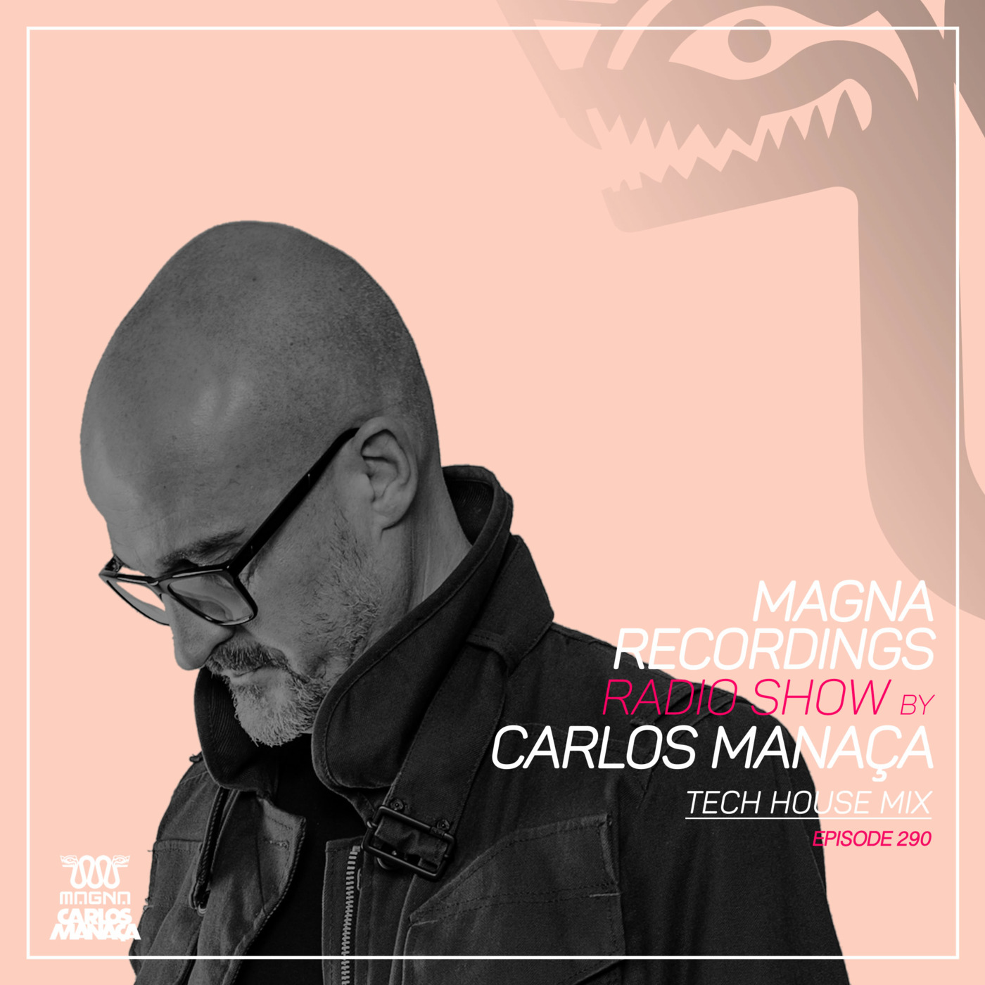 Magna Recordings Radio Show By Carlos Manaça - PODash