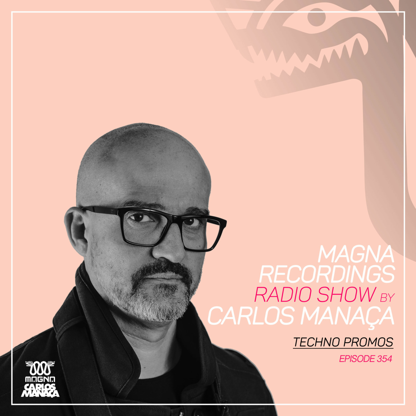 Magna Recordings Radio Show by Carlos Manaca 354 | Techno Promos