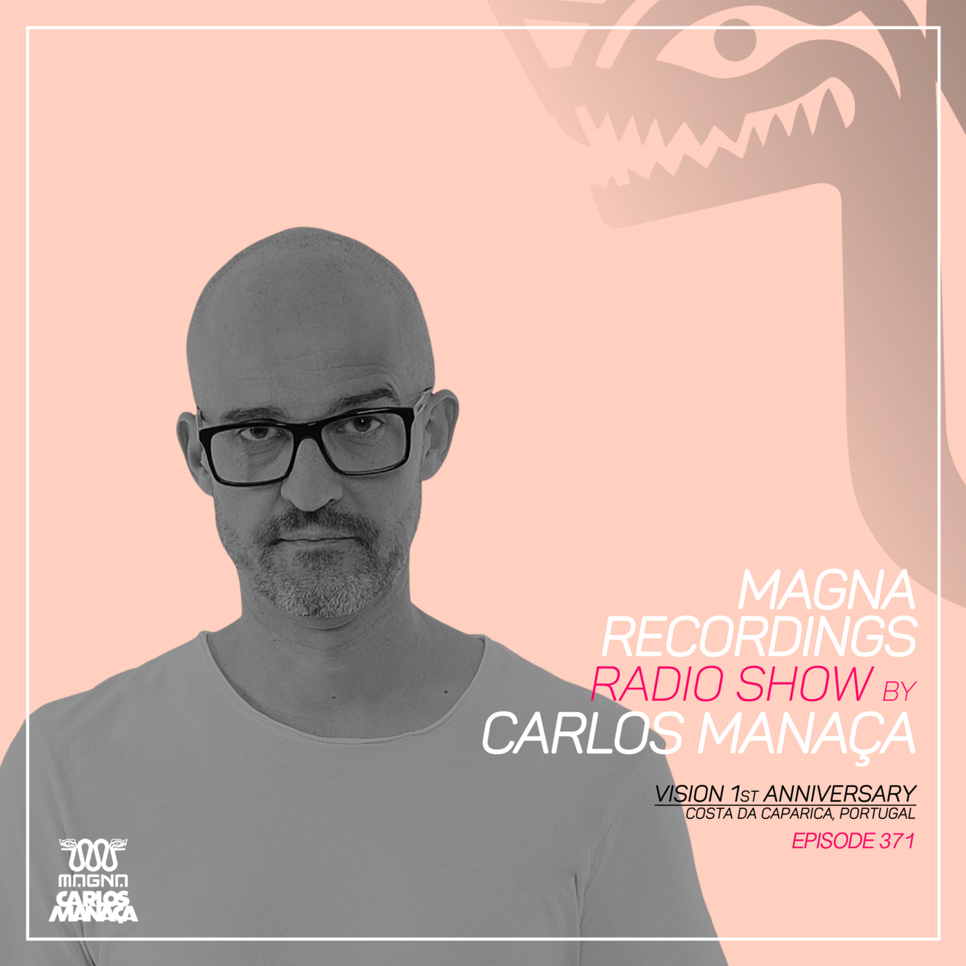 Magna Recordings Radio Show by Carlos Manaça 371 | Vision 1st Anniversary (Costa Caparica) Portugal