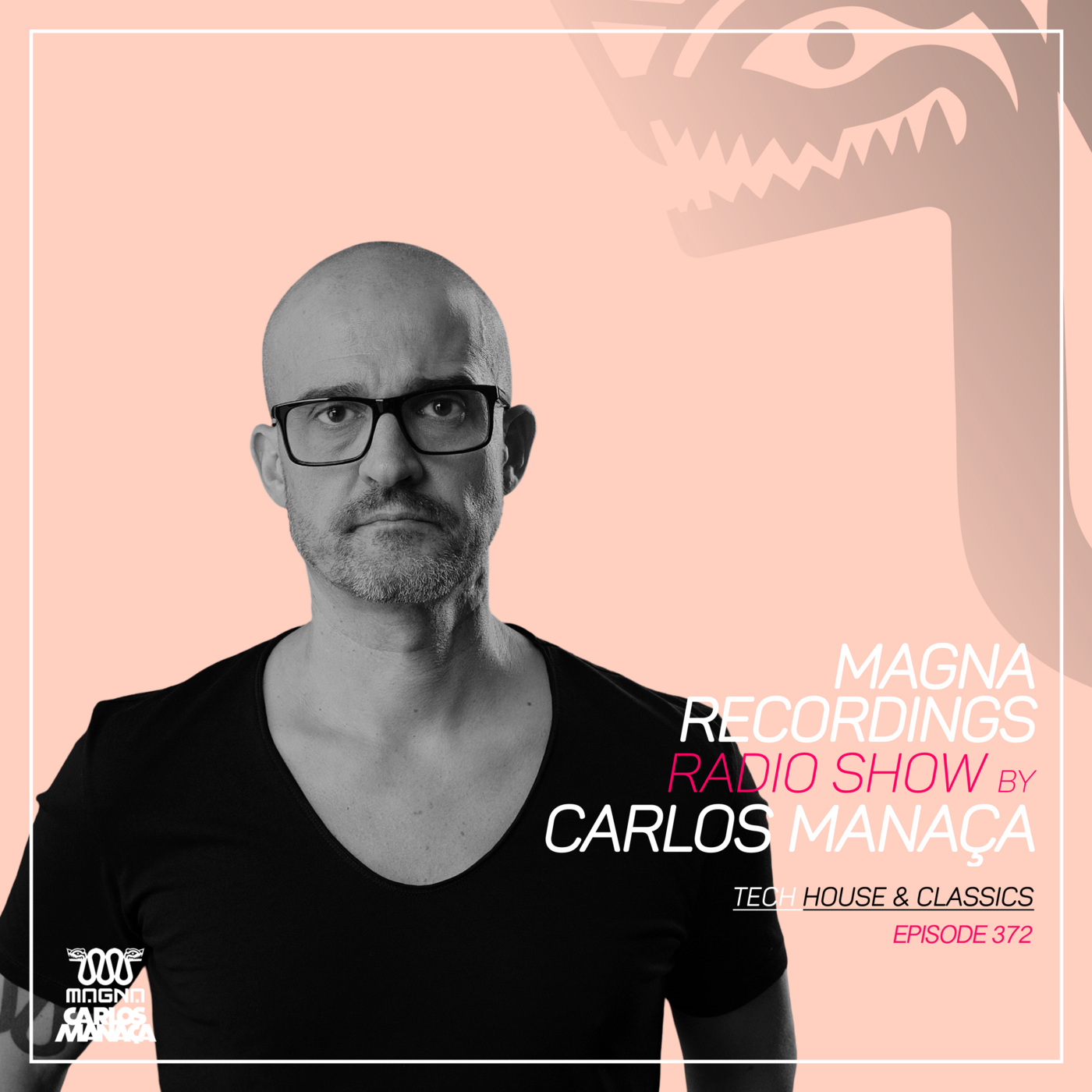 Magna Recordings Radio Show by Carlos Manaca 372 | Tech House & Classics