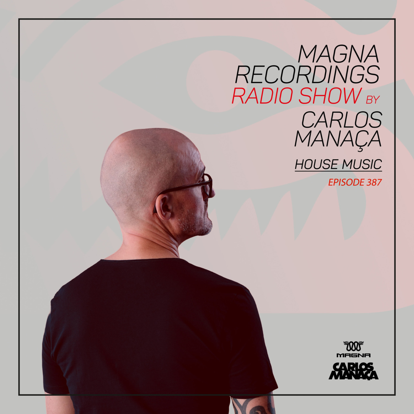 Magna Recordings Radio Show 387 | House Music