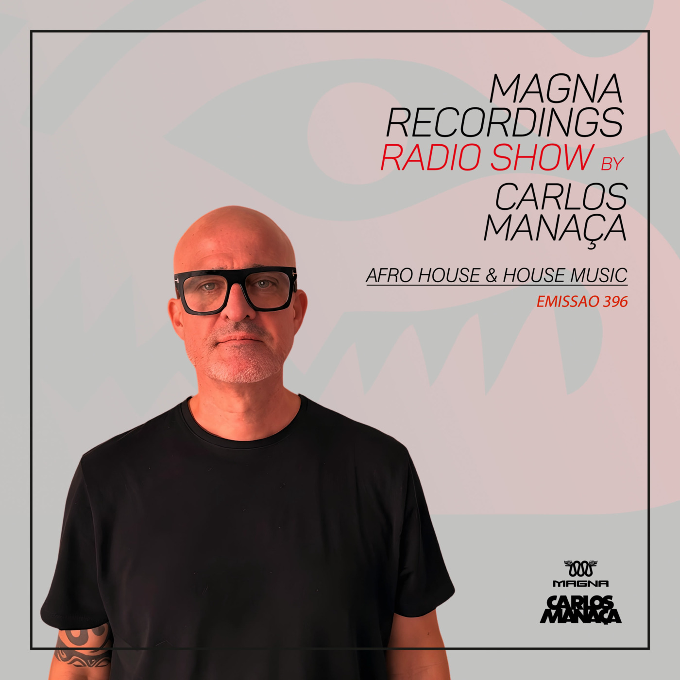 Magna Recordings Radio Show 396 | Afro House & House Music