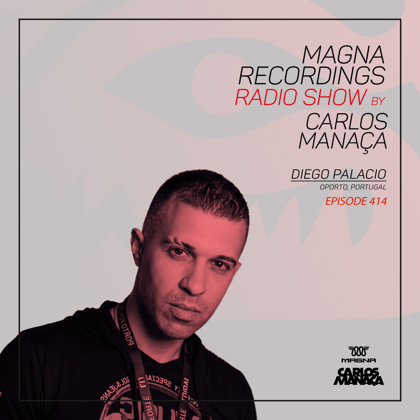Magna Recordings Radio Show by Carlos Manaca