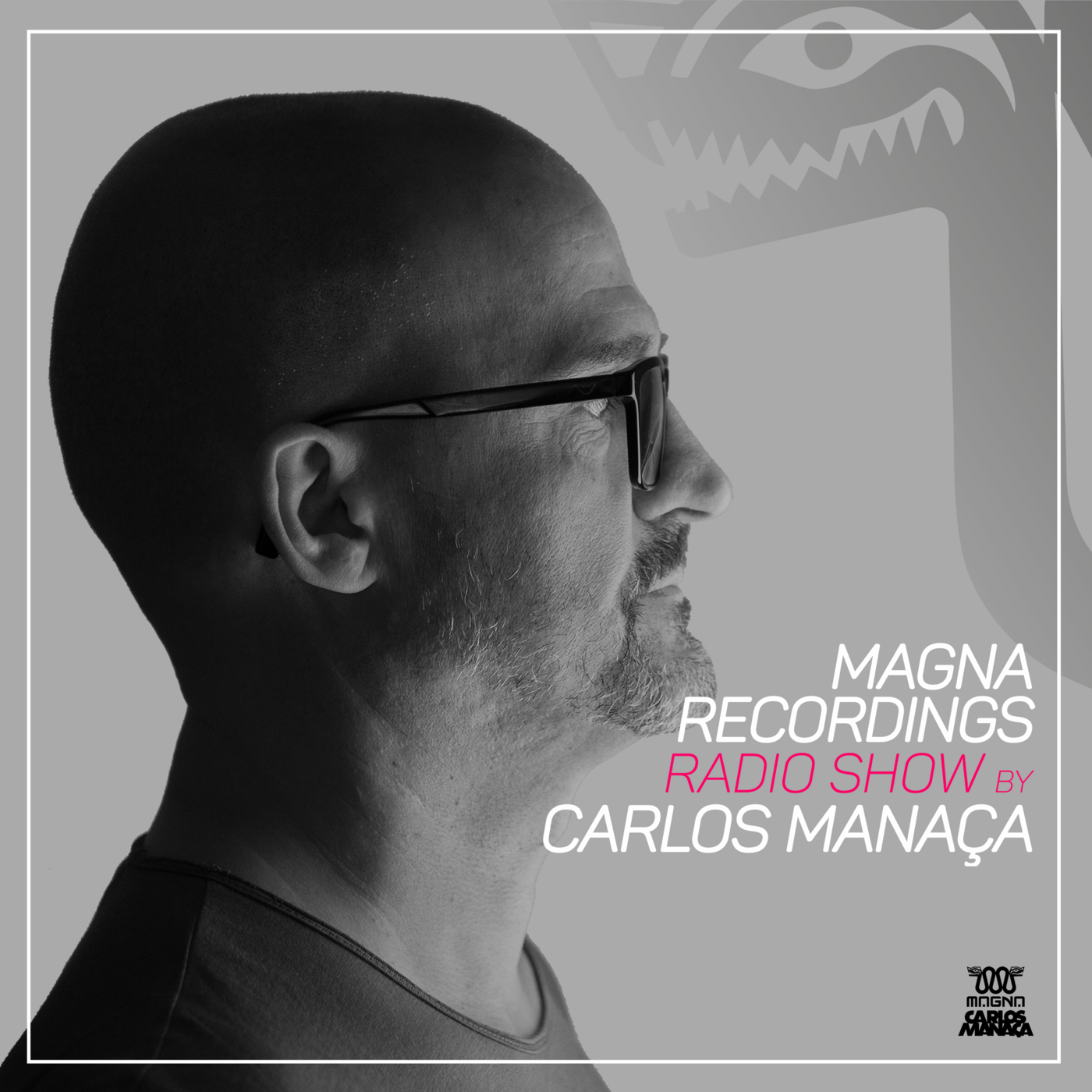 Magna Recordings Radio Show by Carlos Manaça