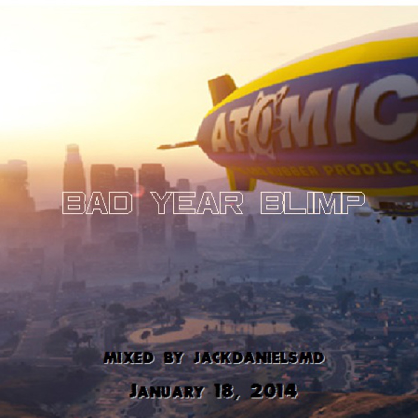 MIX 027 2014.01.18 - Bad Year Blimp