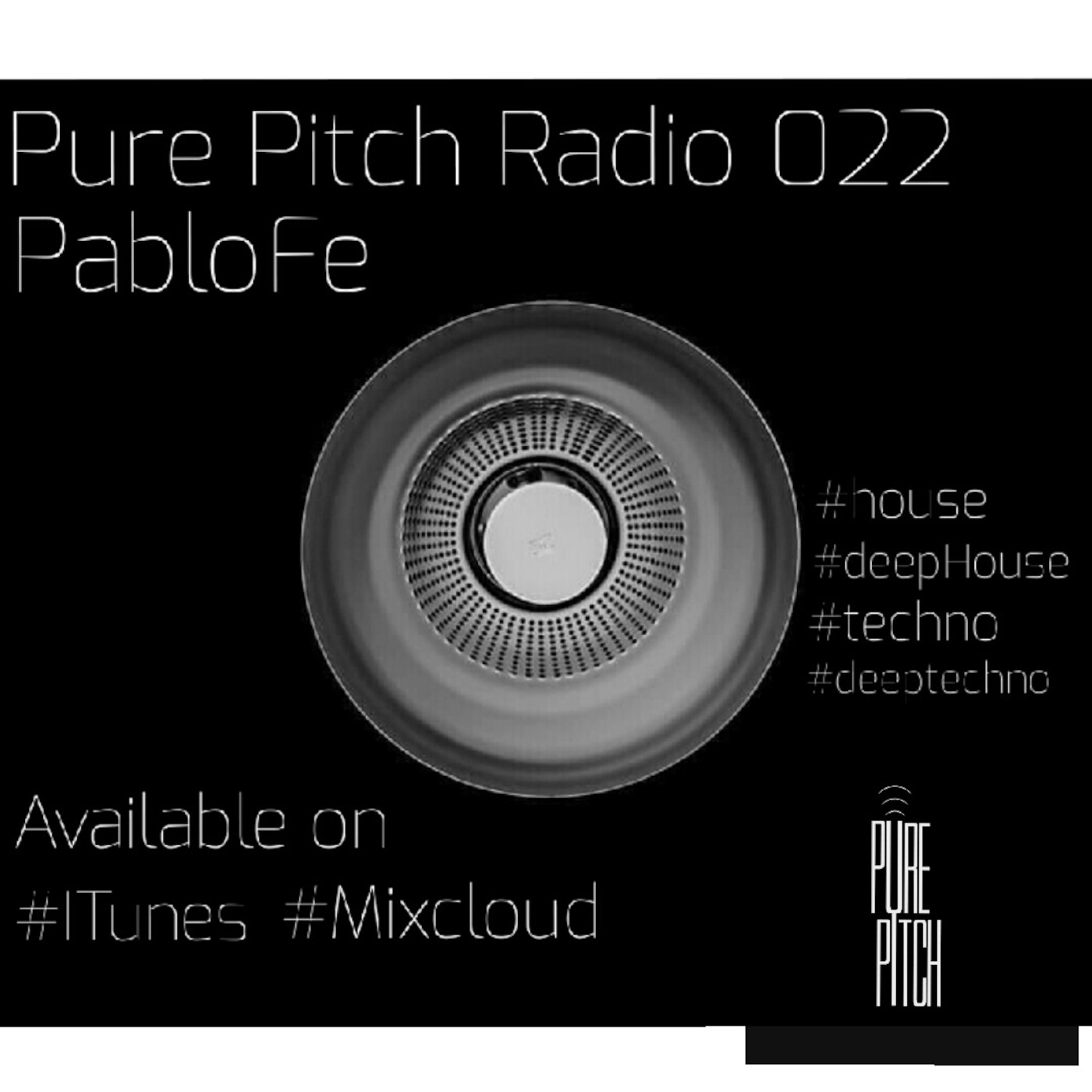Pure Pitch Radio 022 - APRIL 2016 - PABLO FE
