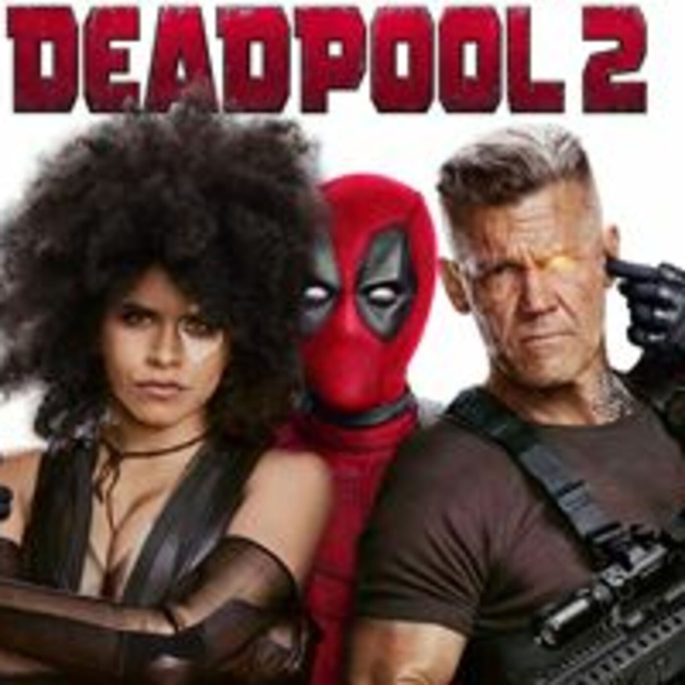 Look Up In The Sky Episode 96 -Deadpool 2 Final Trailer episode artwork