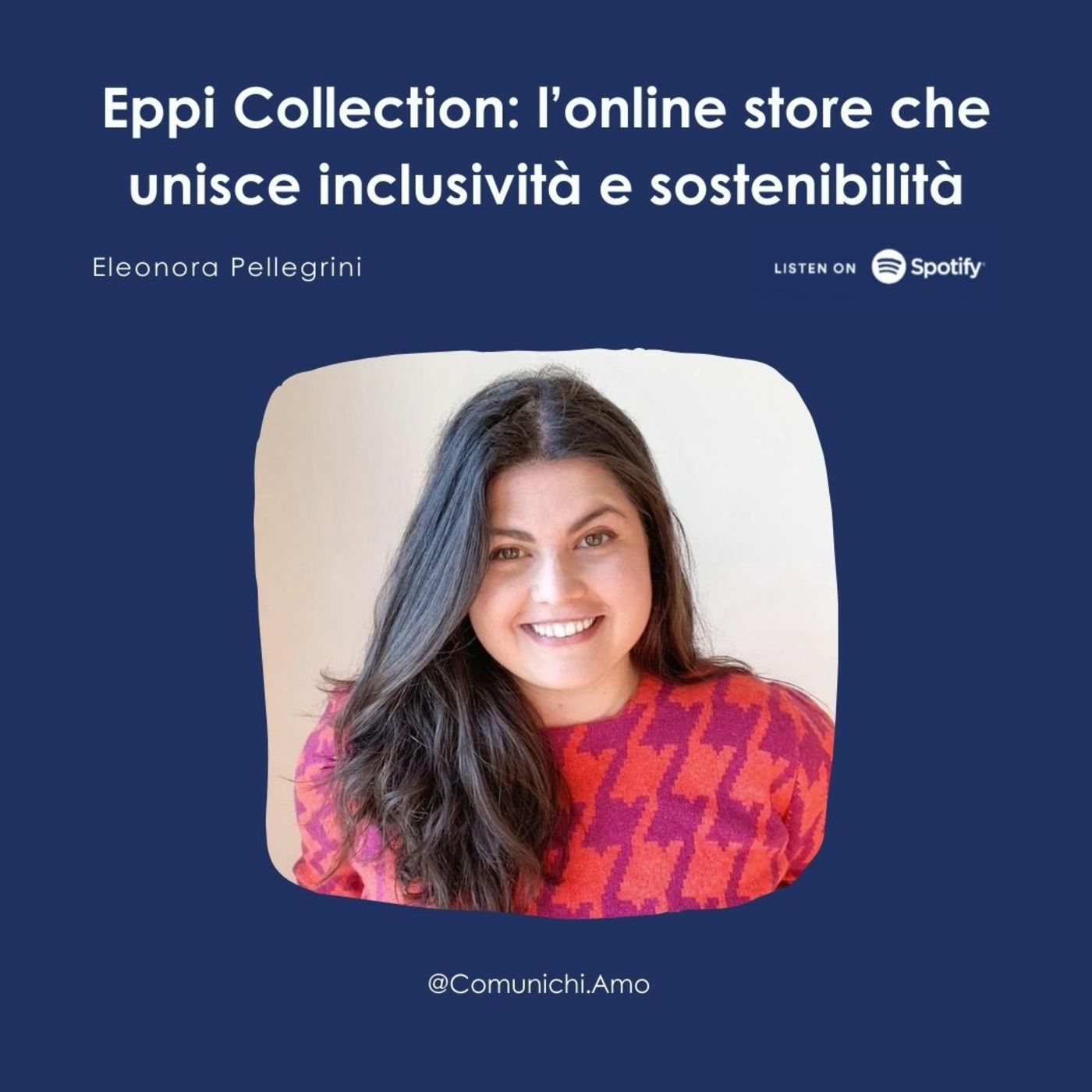 Episode 59: Eppi Collection - l'online store che unisce inclusività e sostenibilità