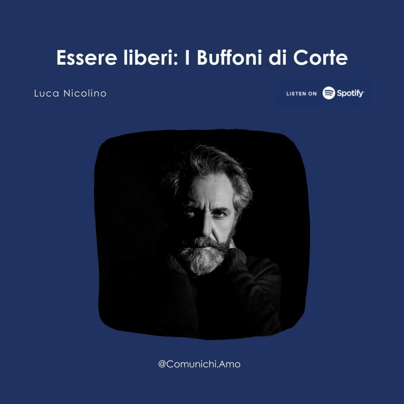 Episode 59: Essere liberi - I Buffoni di Corte, con il fondatore Luca Nicolino