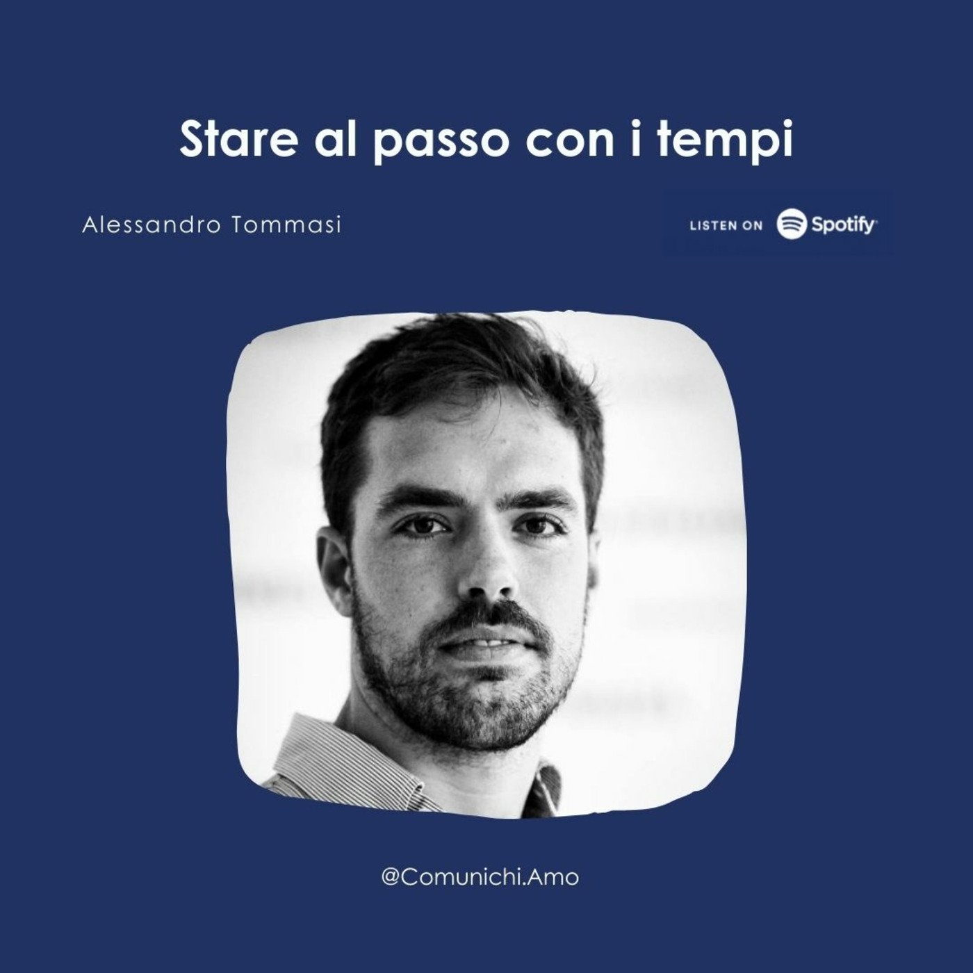 Episode 60: Stare al passo con i tempi - con Alessandro Tommasi, founder di Will