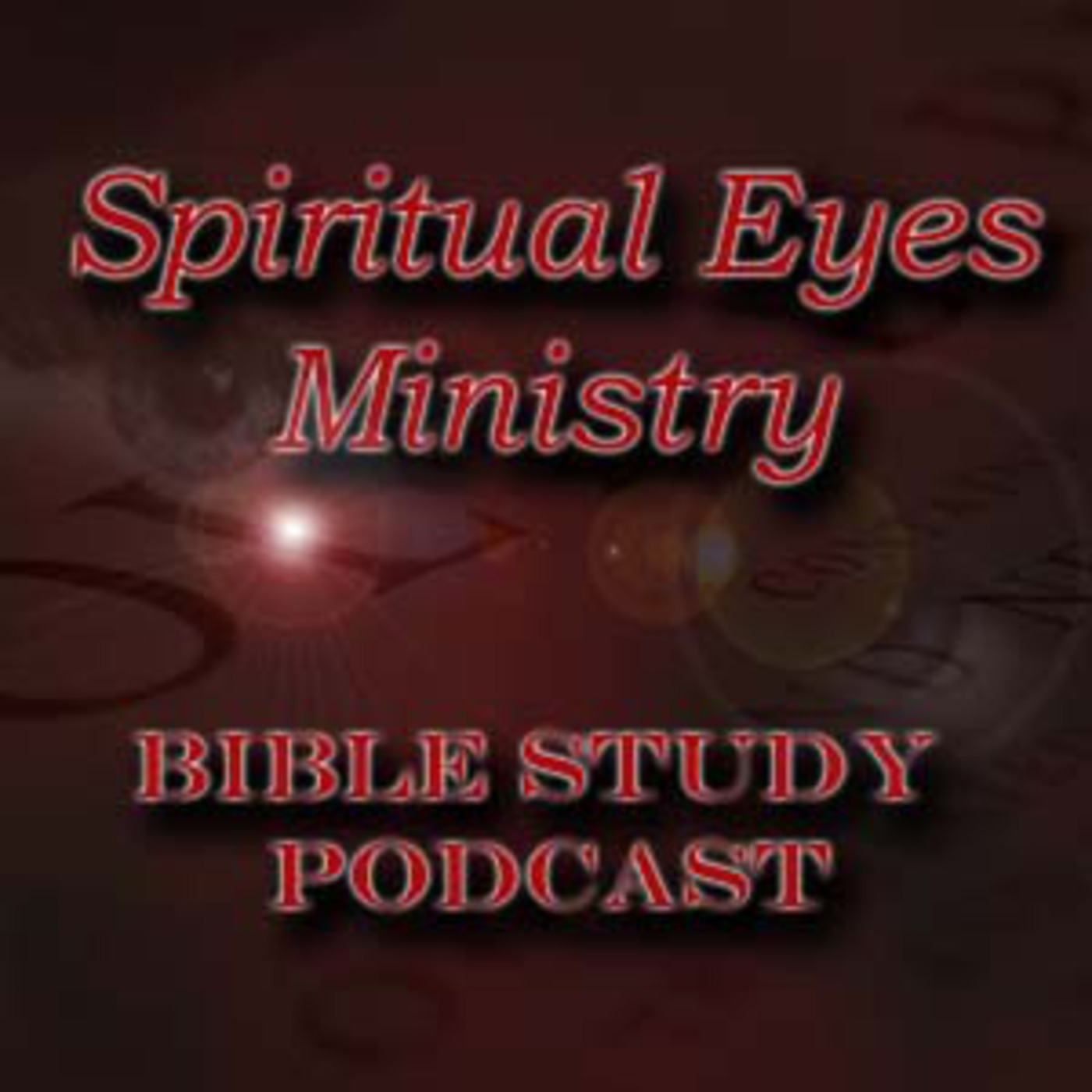 Spiritual Eyes Ministry Bible Study Podcast