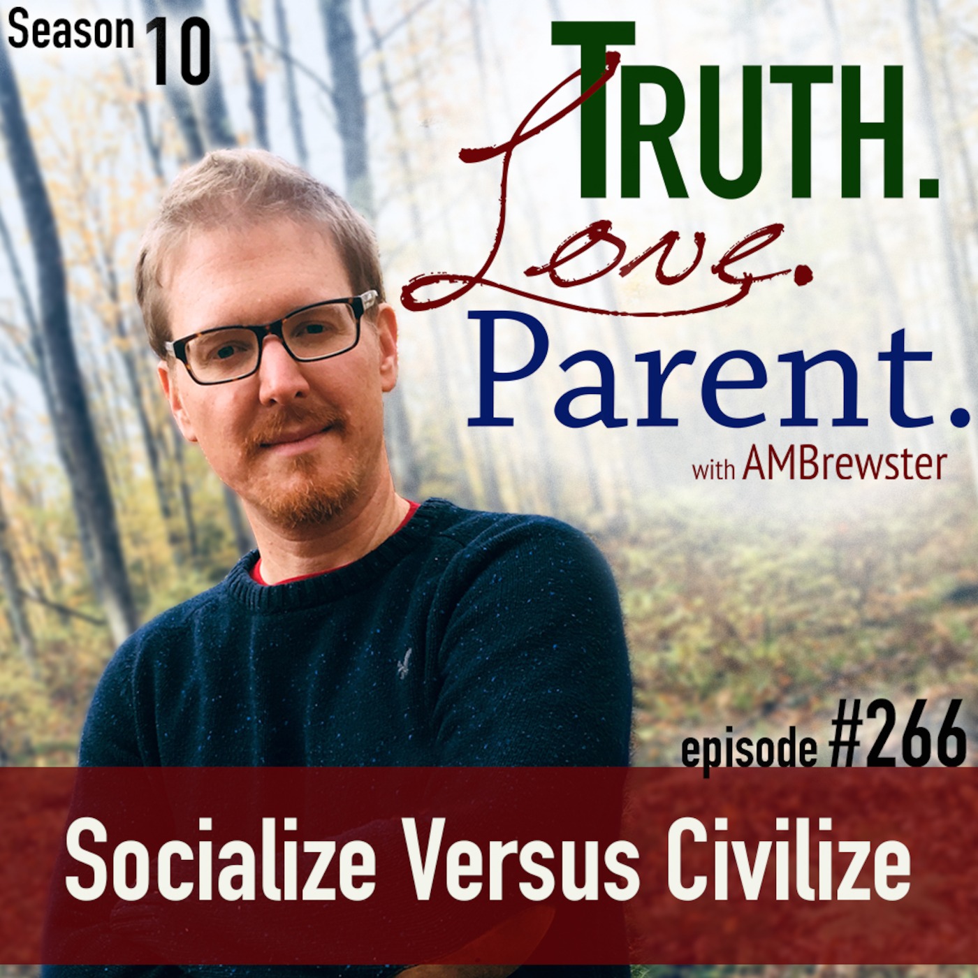 TLP 266: Socialize Versus Civilize