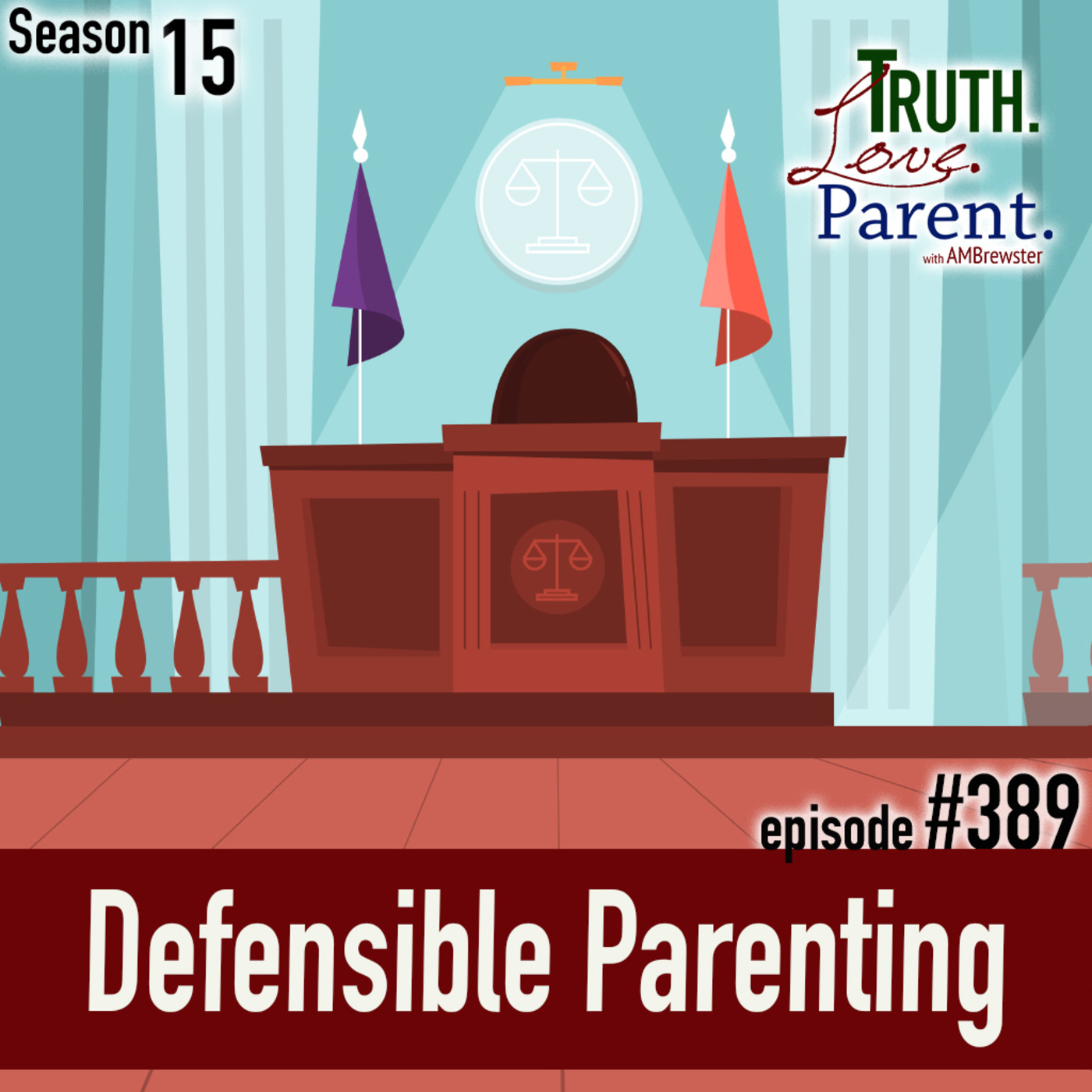 TLP 389: Defensible Parenting