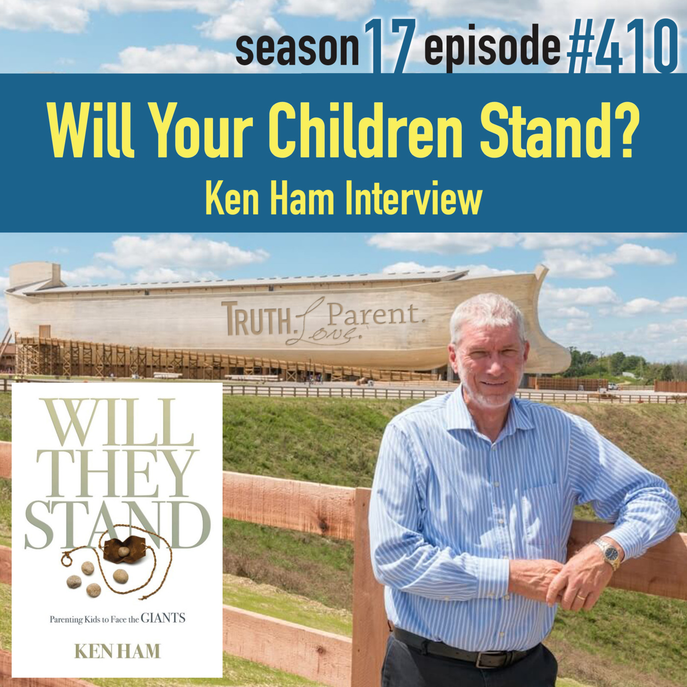 Episode 410: Will Your Children Stand? | Ken Ham Interview