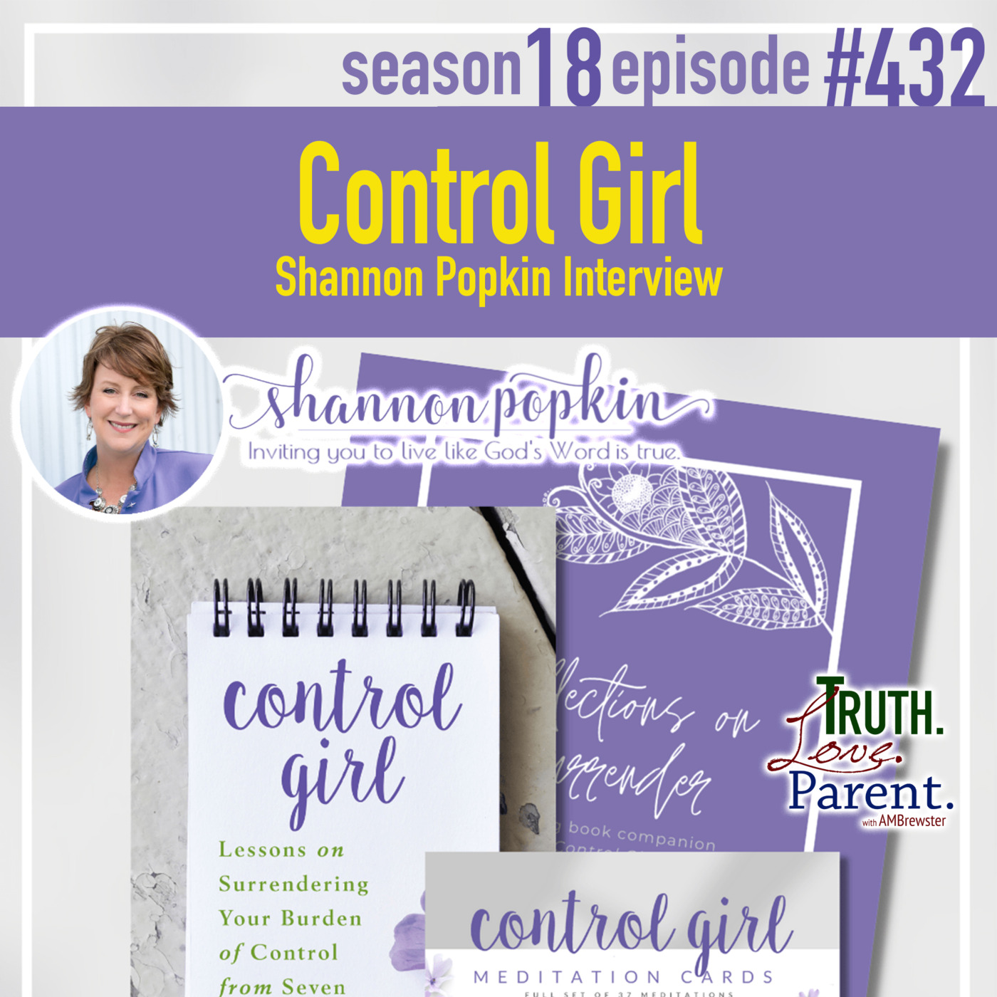 Episode 432: TLP 432: Control Girl | Shannon Popkin Interview