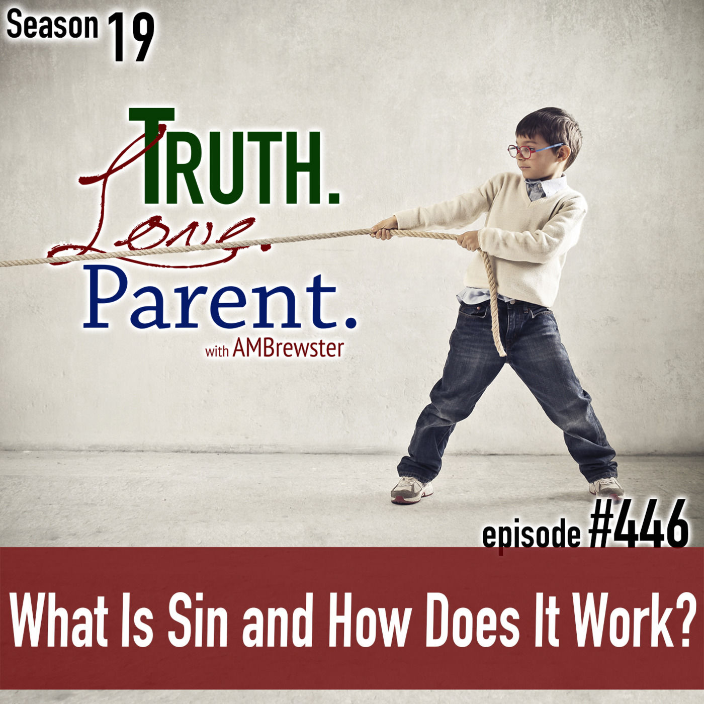 Episode 446: TLP 446: What Is Sin and How Does It Work?