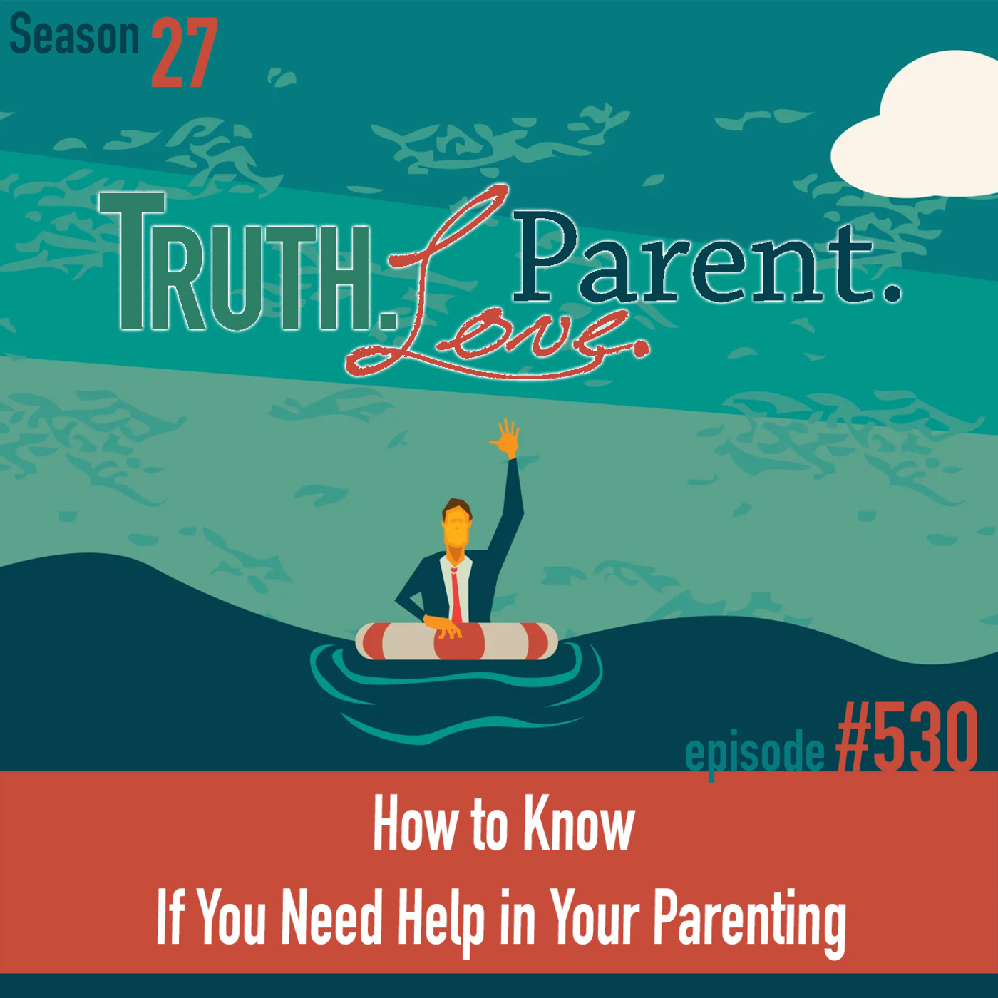 Episode 530: TLP 530: How to Know If You Need Help in Your Parenting