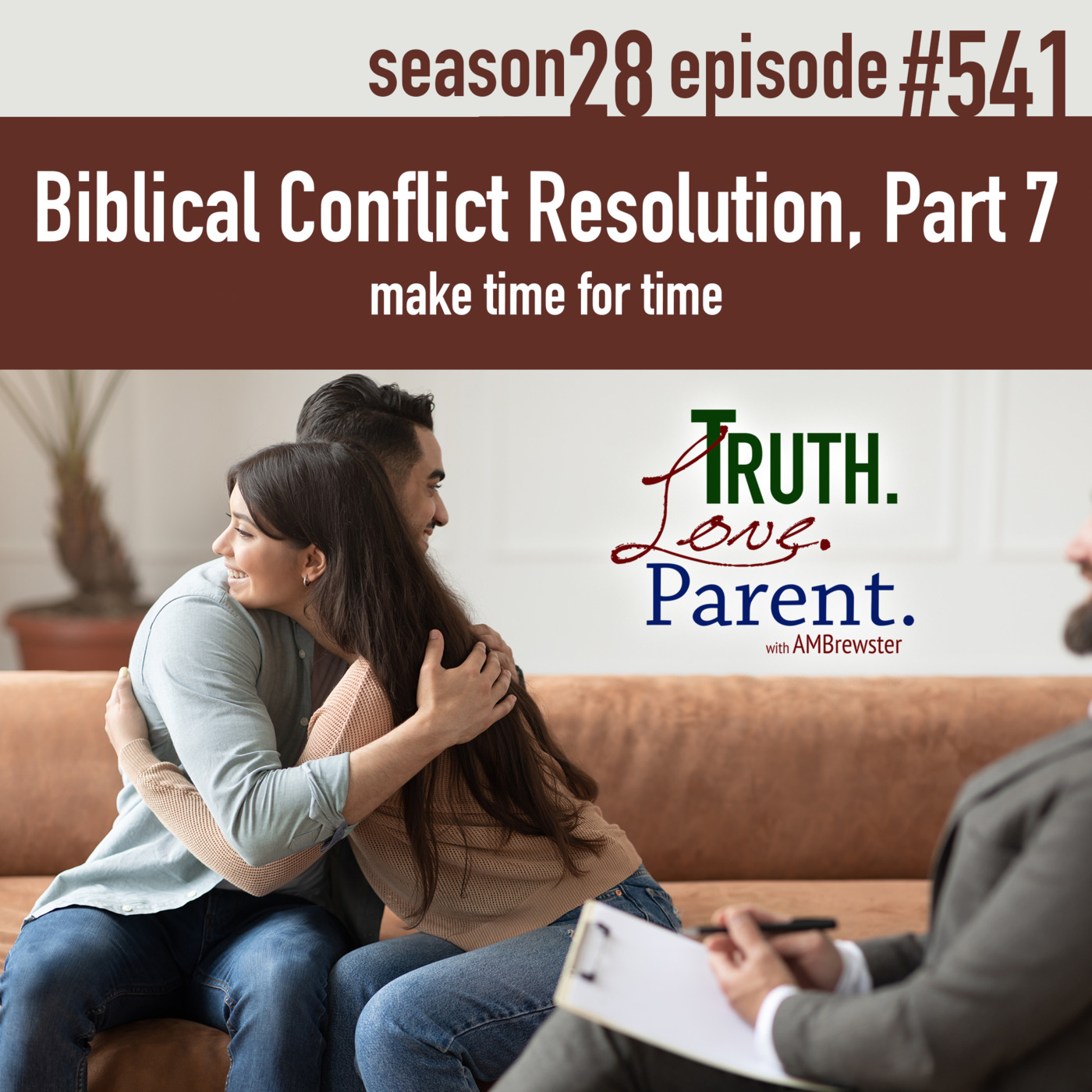 Episode 541: TLP 541: Biblical Conflict Resolution, Part 7 | make time for time