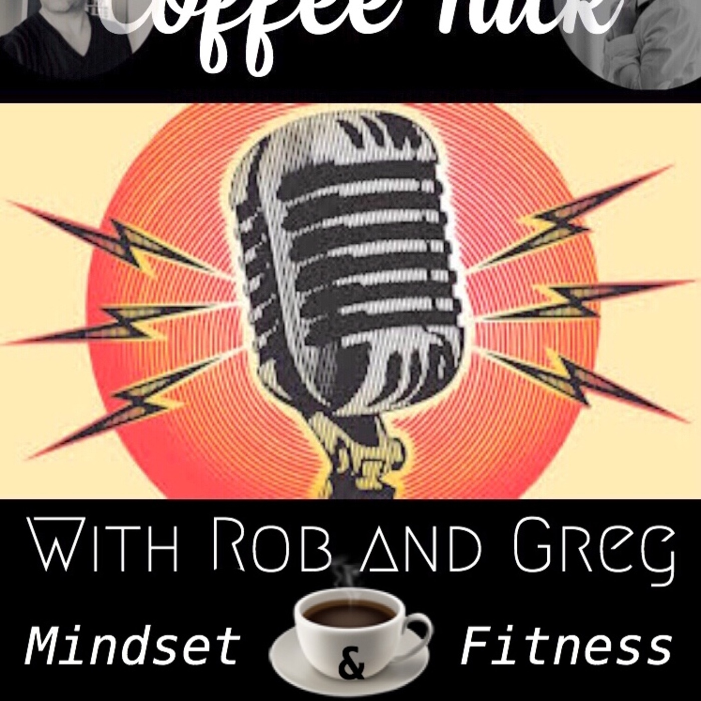 Coffee Talk With Rob & Greg Episode 15: Guess who's back