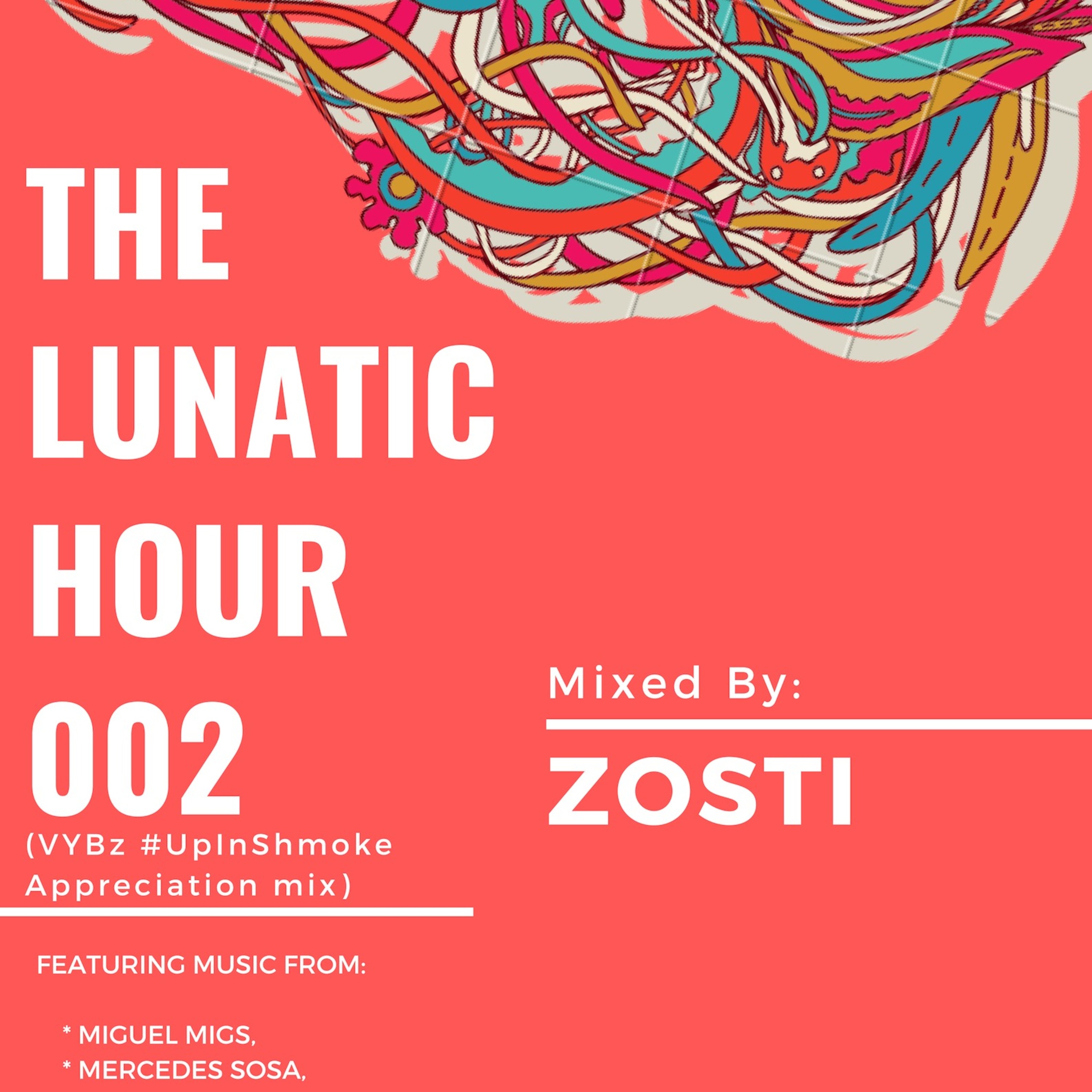 The Lunatic Hour Podcasts Mixed by Zosti