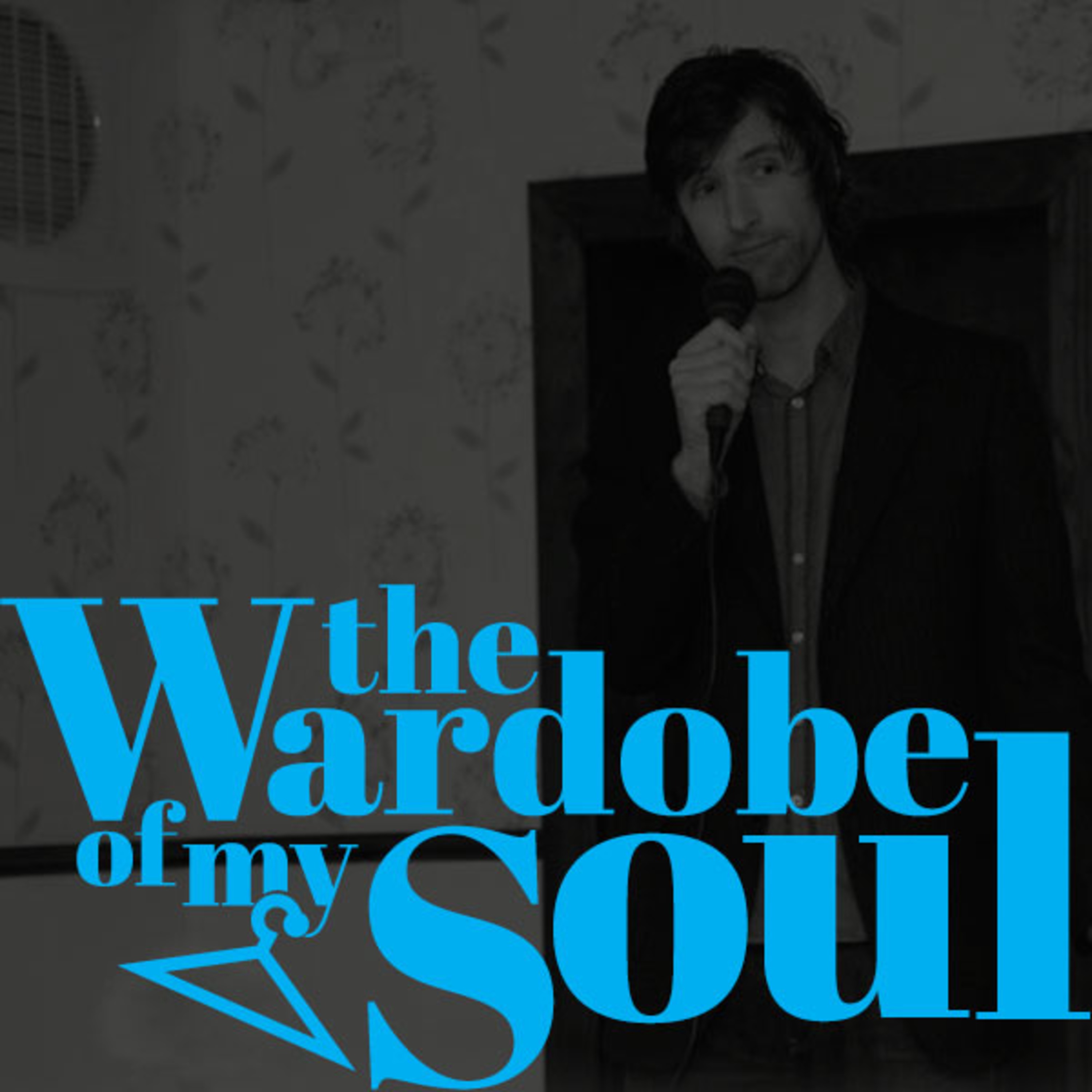 The Wardrobe of my soul podcast