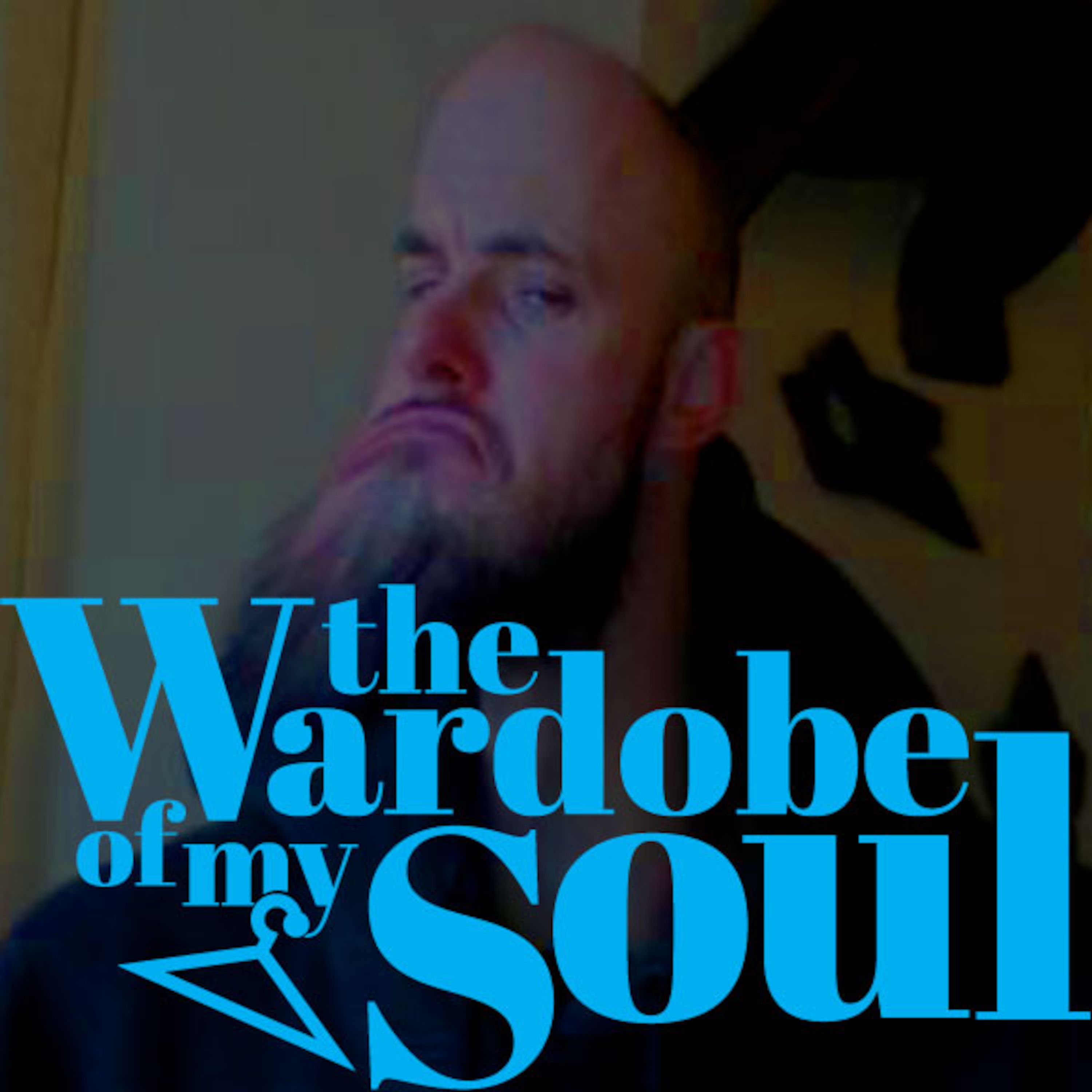 The Wardrobe of my soul podcast