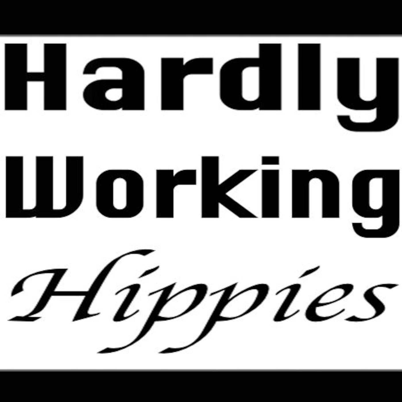 Hardly Working Hippies:Hardly Working Hippies