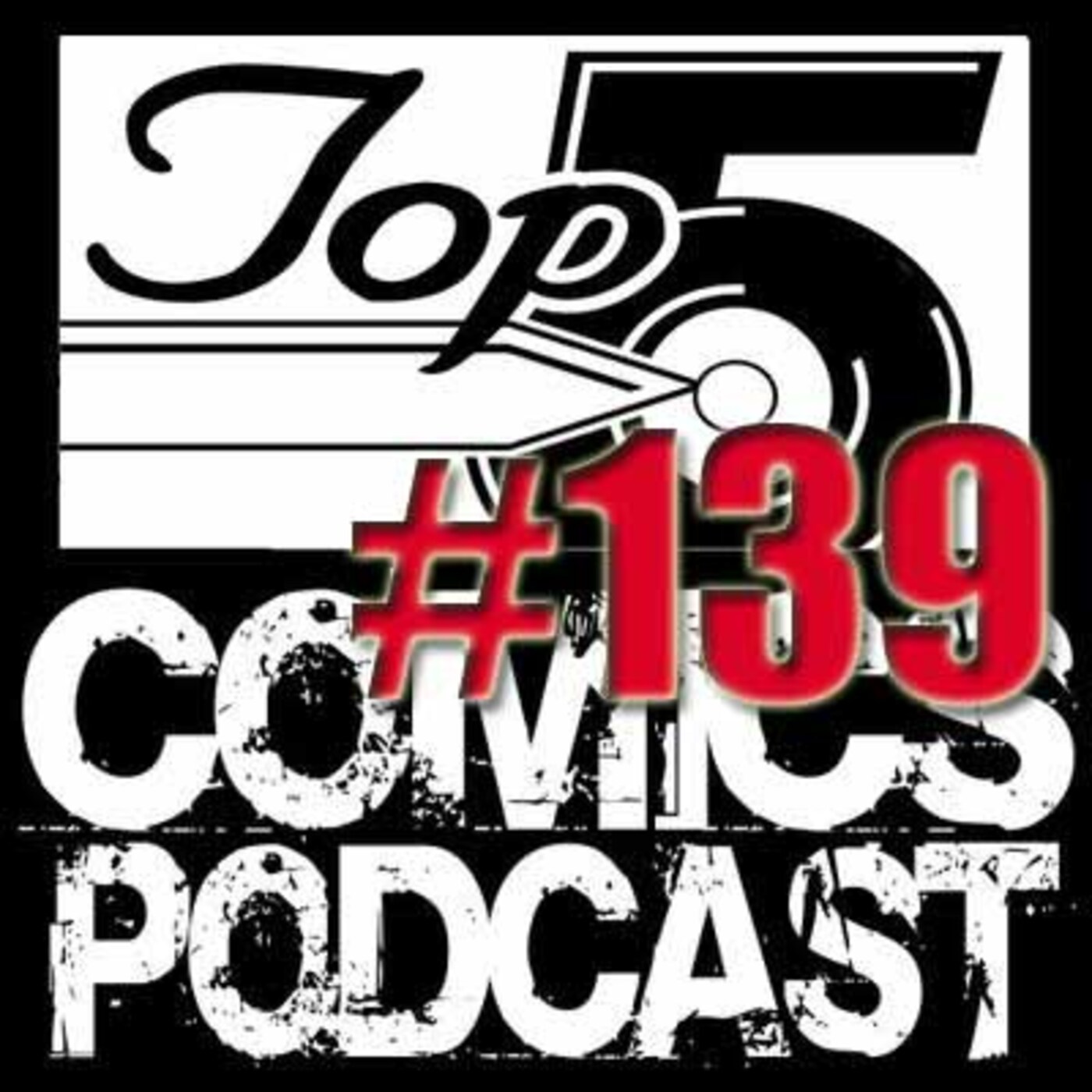 Top 5 Comics Podcast - Episode 139 - Covid-19 Crossover