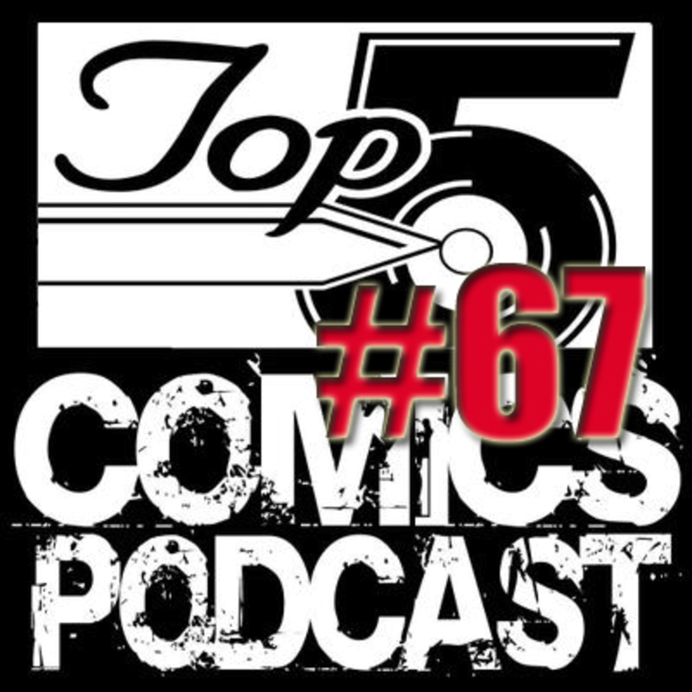 Top 5 Comics Podcast Episode 67 - Season 3