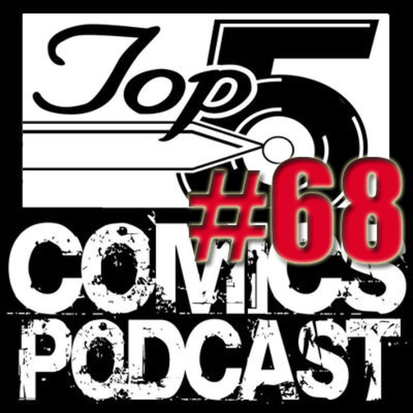 Top 5 Comics Podcast Episode 68 - Season 3