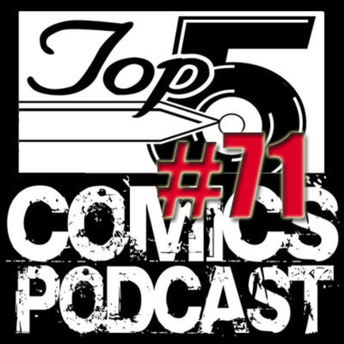 Top 5 Comics Podcast Episode 71 - Season 4