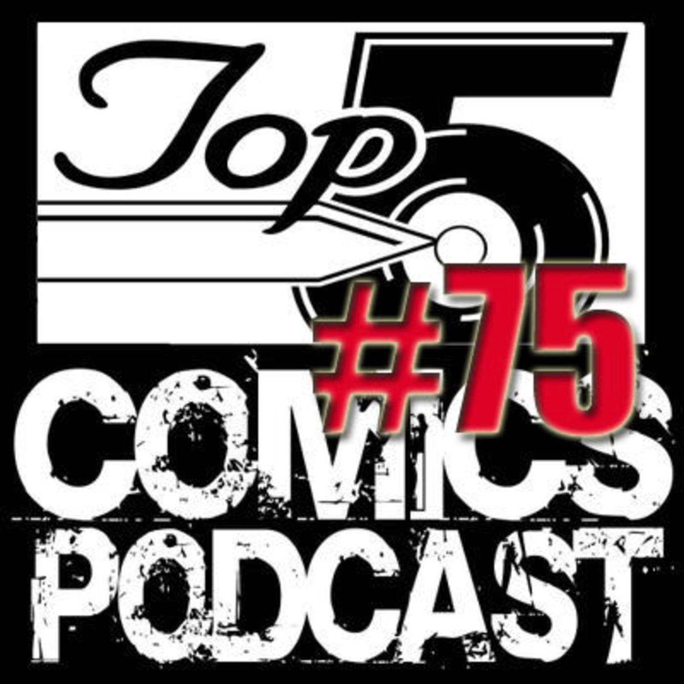 Top 5 Comics Podcast Episode 75 - Season 4