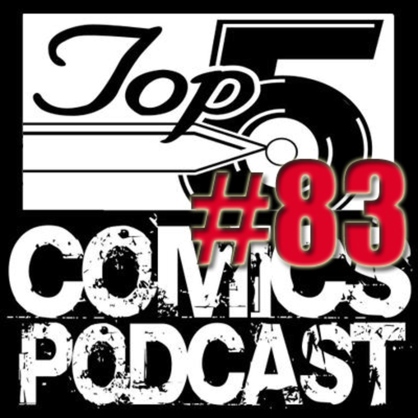 Top 5 Comics Podcast Episode 83 - Season 4