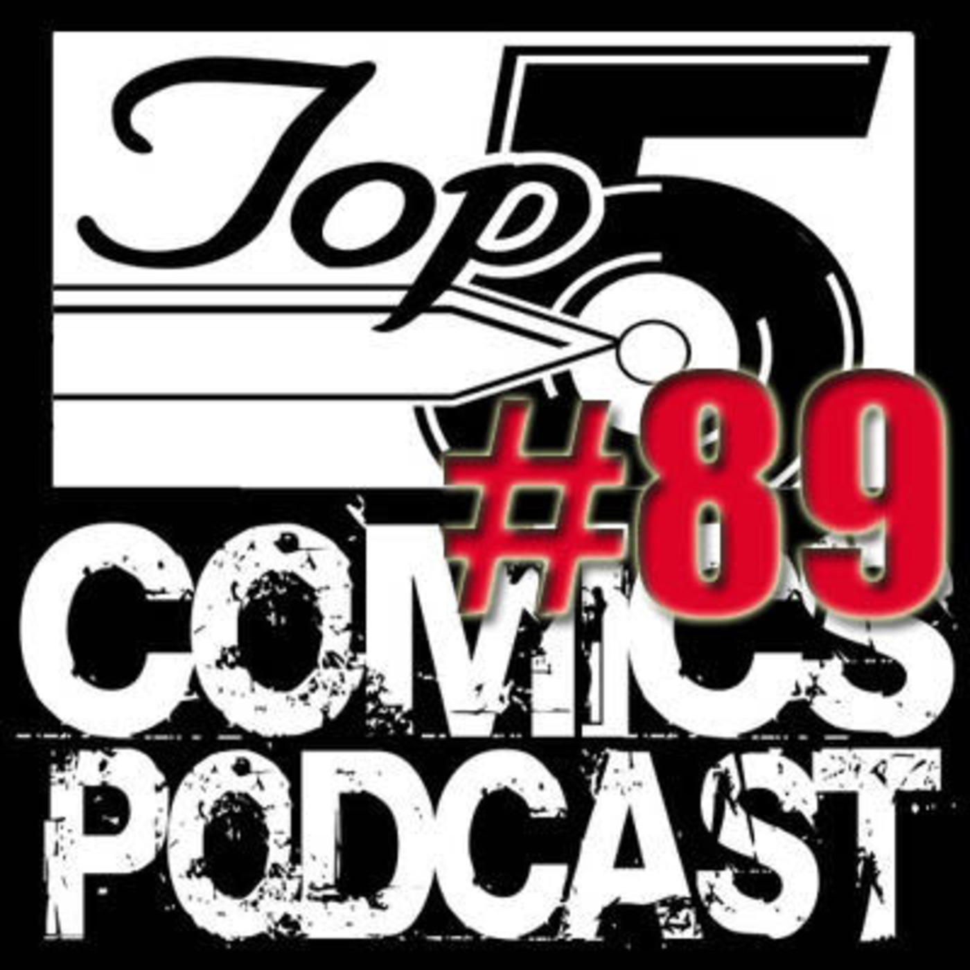 Top 5 Comics Podcast Episode 89 – Season 5