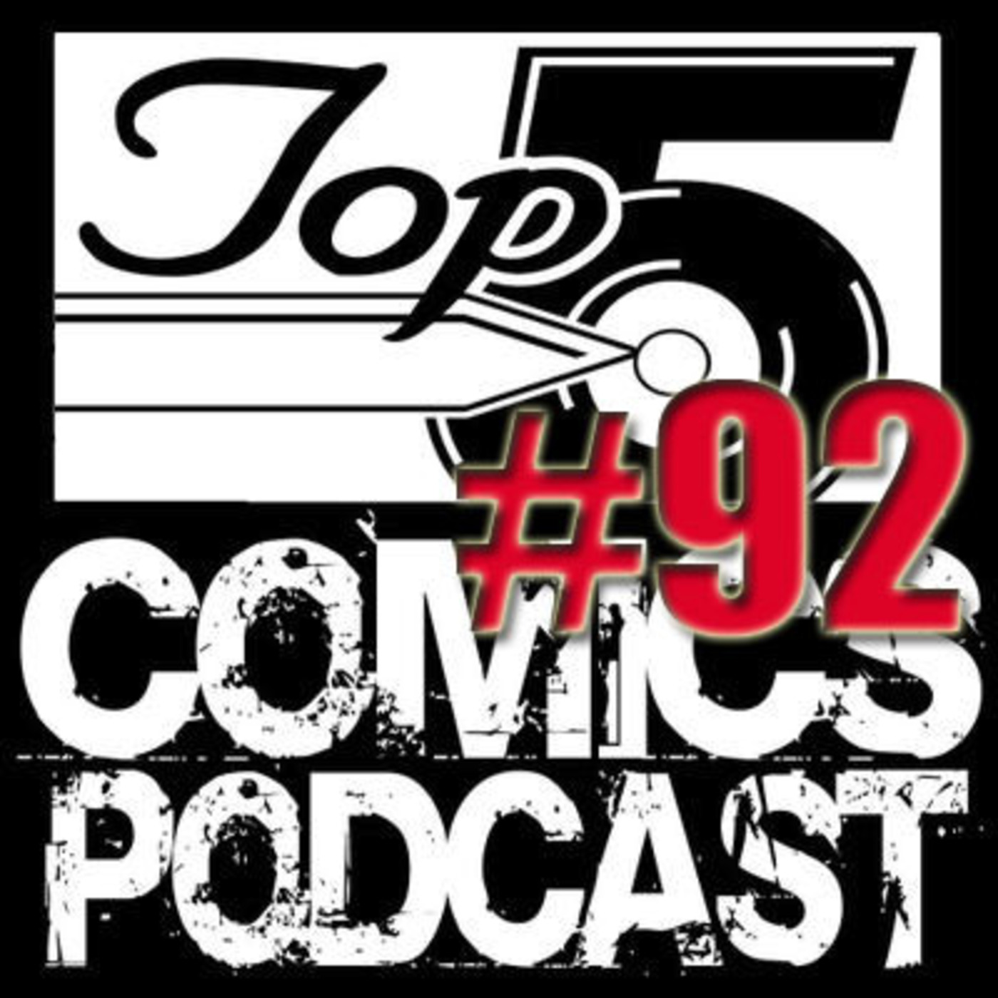 Top 5 Comics Podcast Episode 92 – Season 5